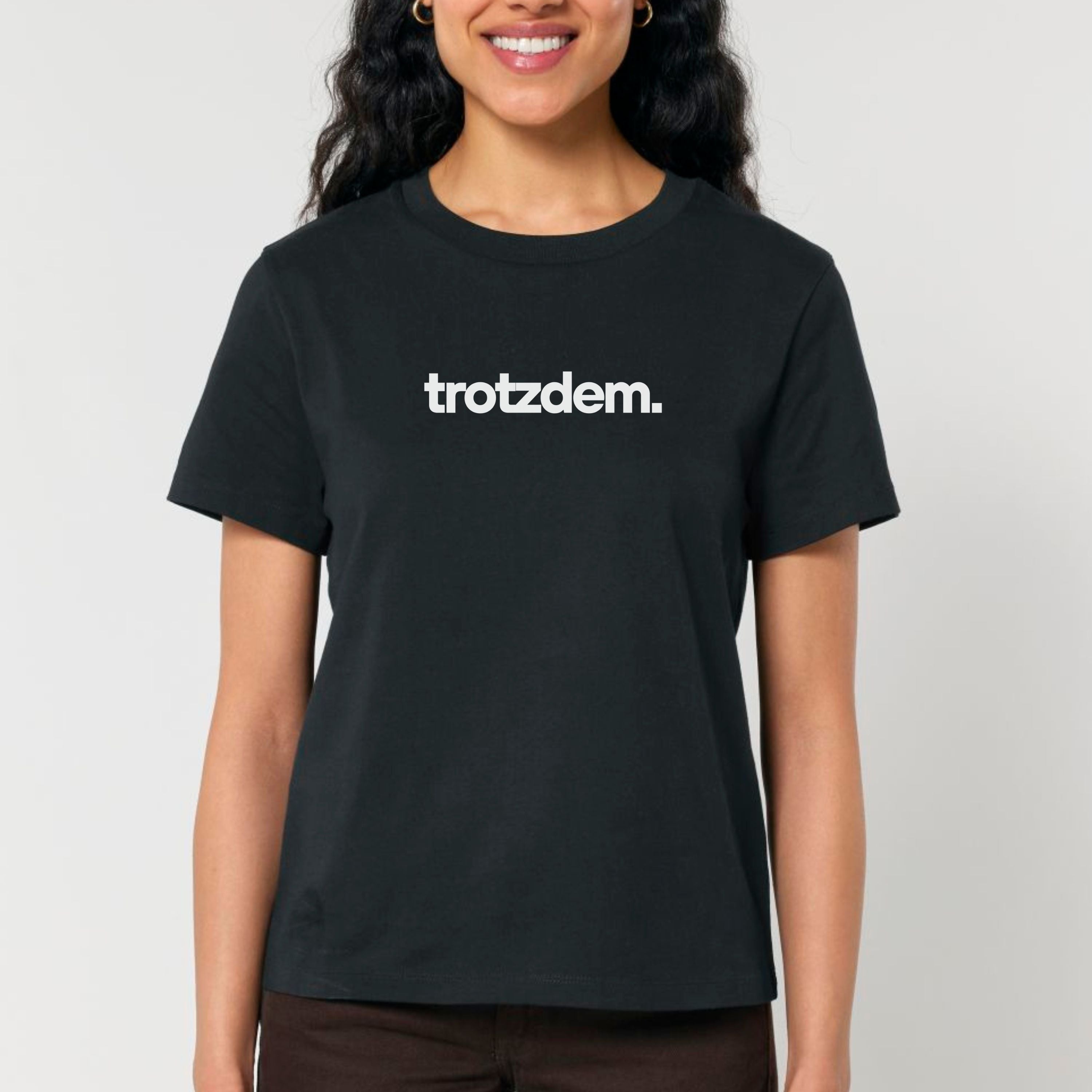 trotzdem. - Bio Frauen T-Shirt