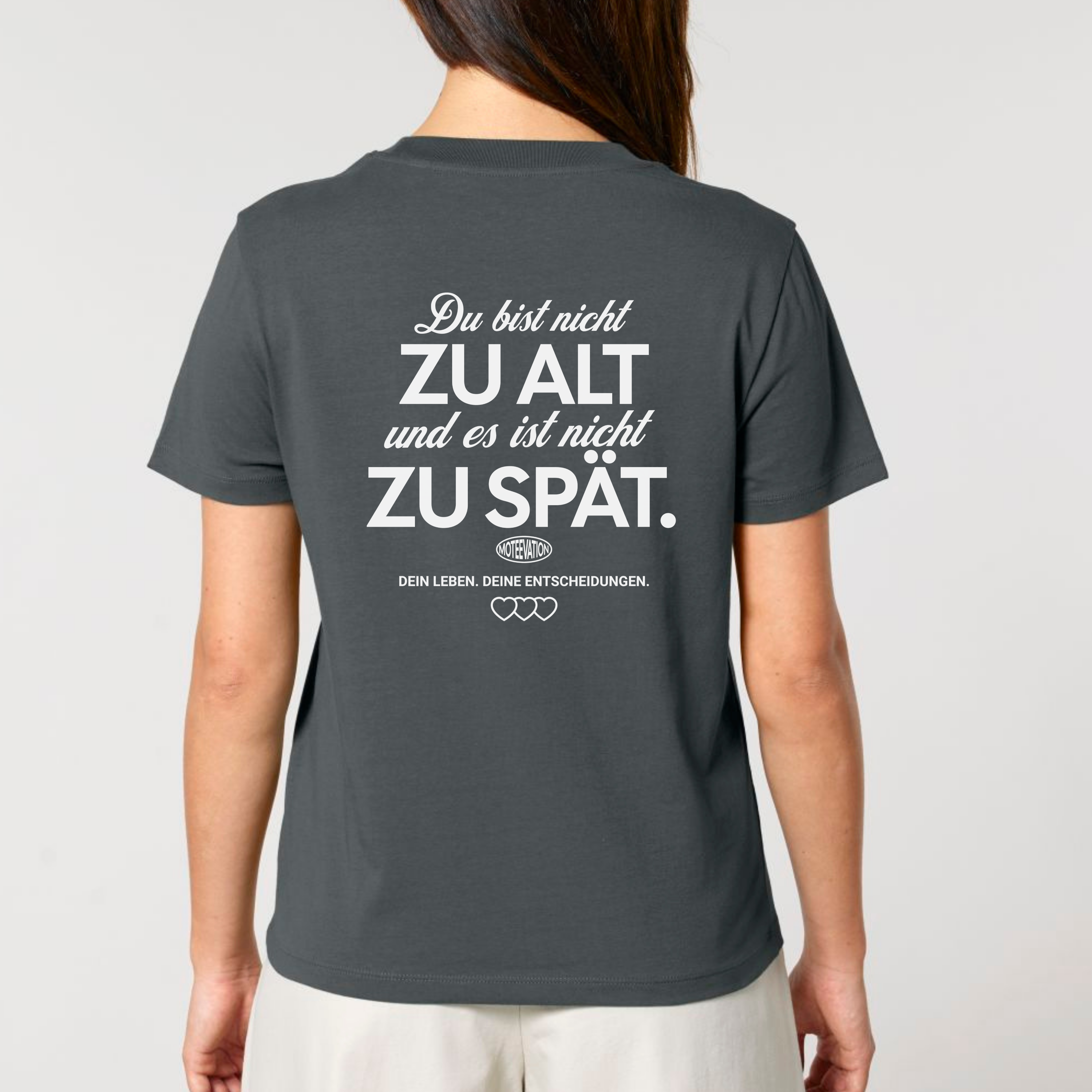 Du bist nicht zu alt - Bio Frauen T-Shirt