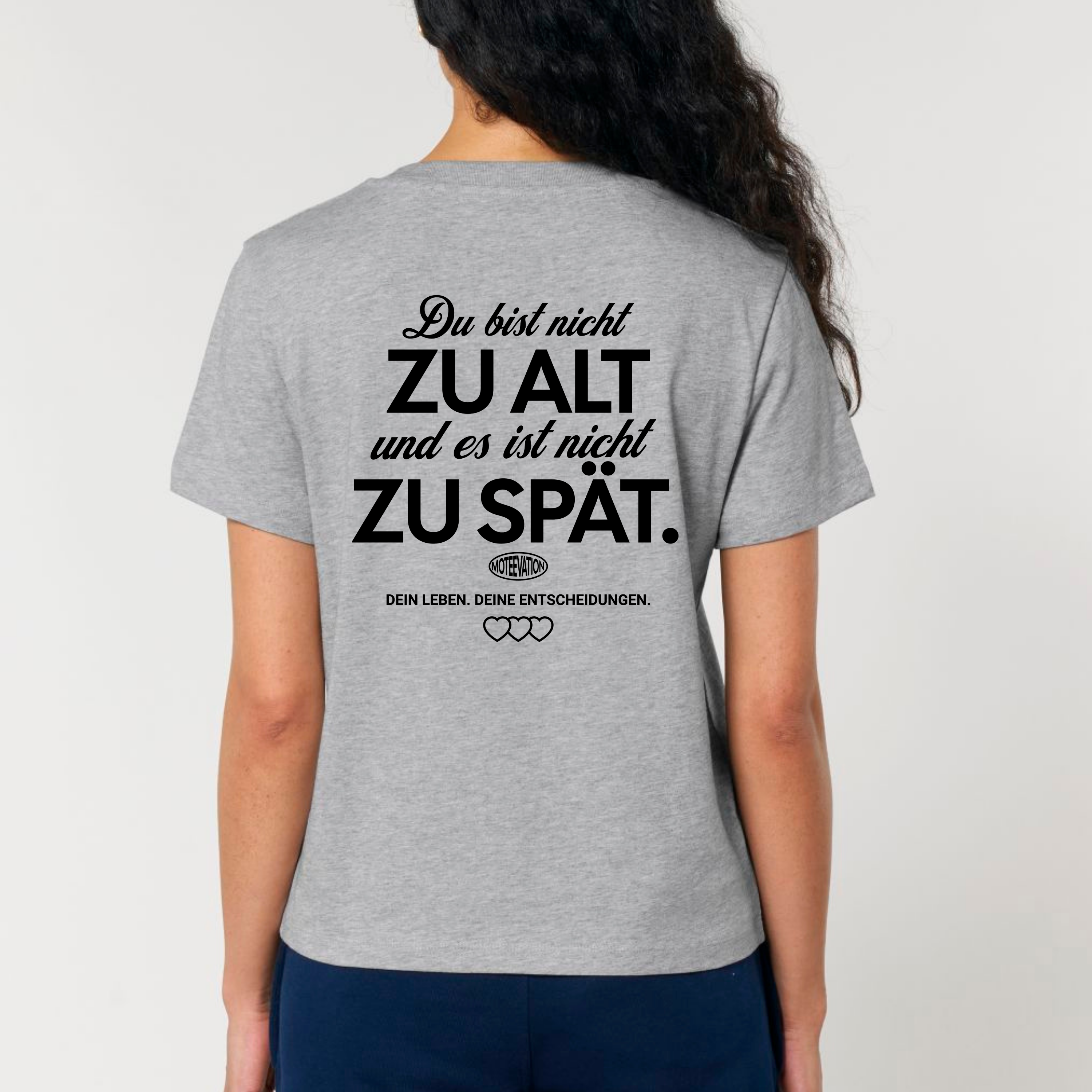 Du bist nicht zu alt - Bio Frauen T-Shirt