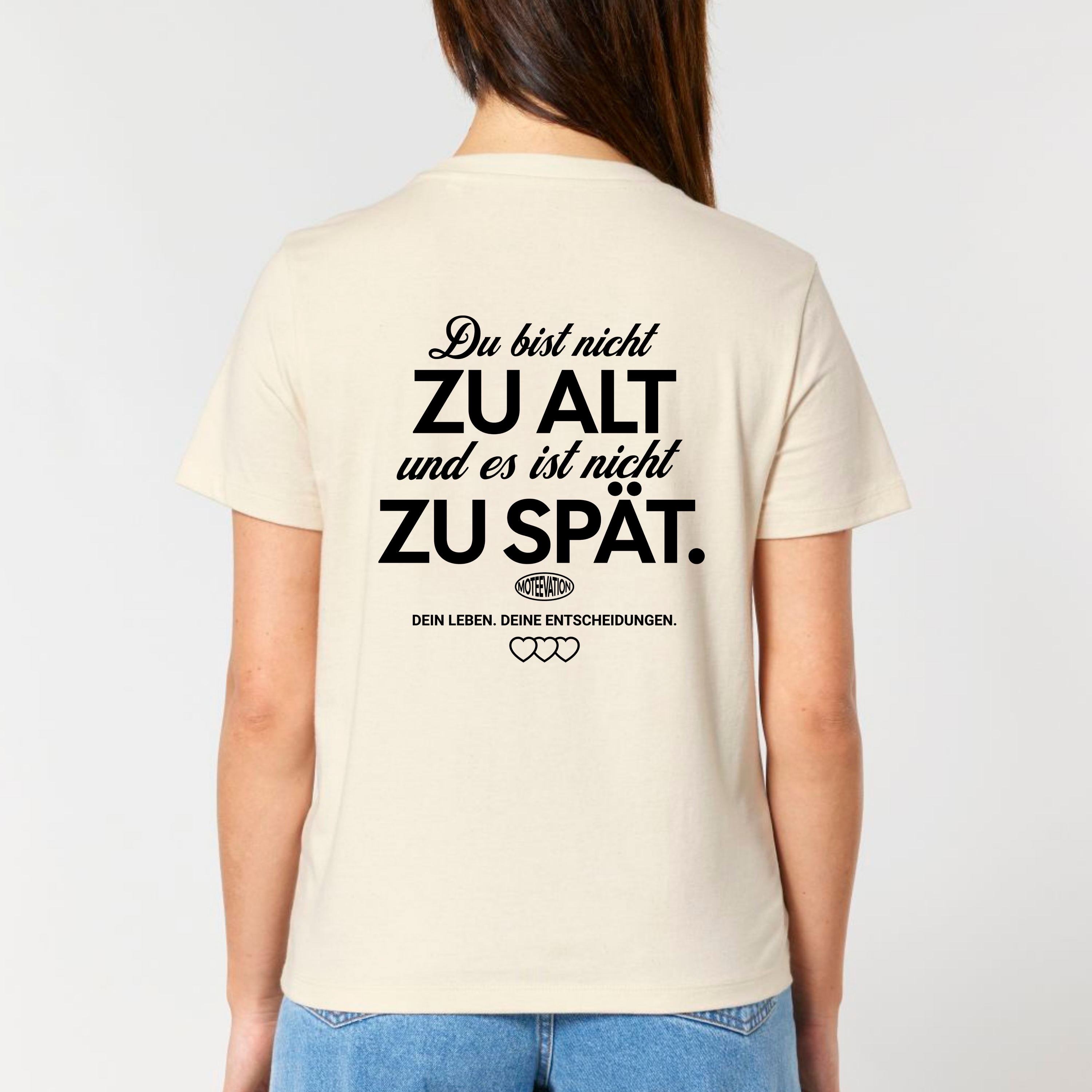 Du bist nicht zu alt - Bio Frauen T-Shirt