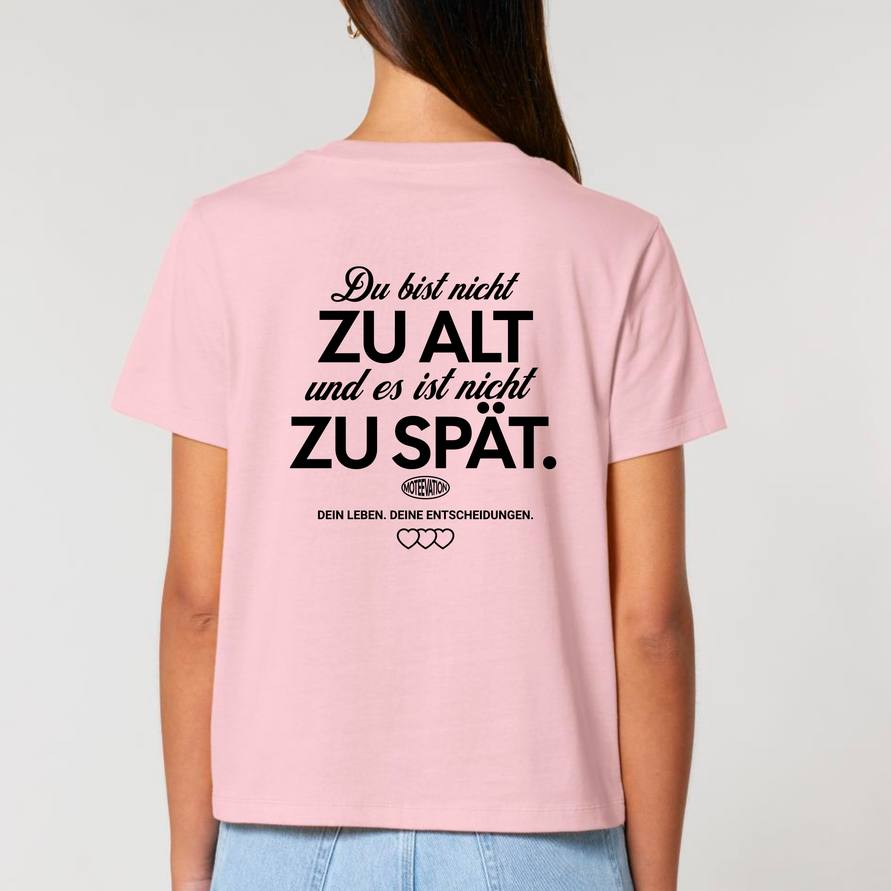 Du bist nicht zu alt - Bio Frauen T-Shirt