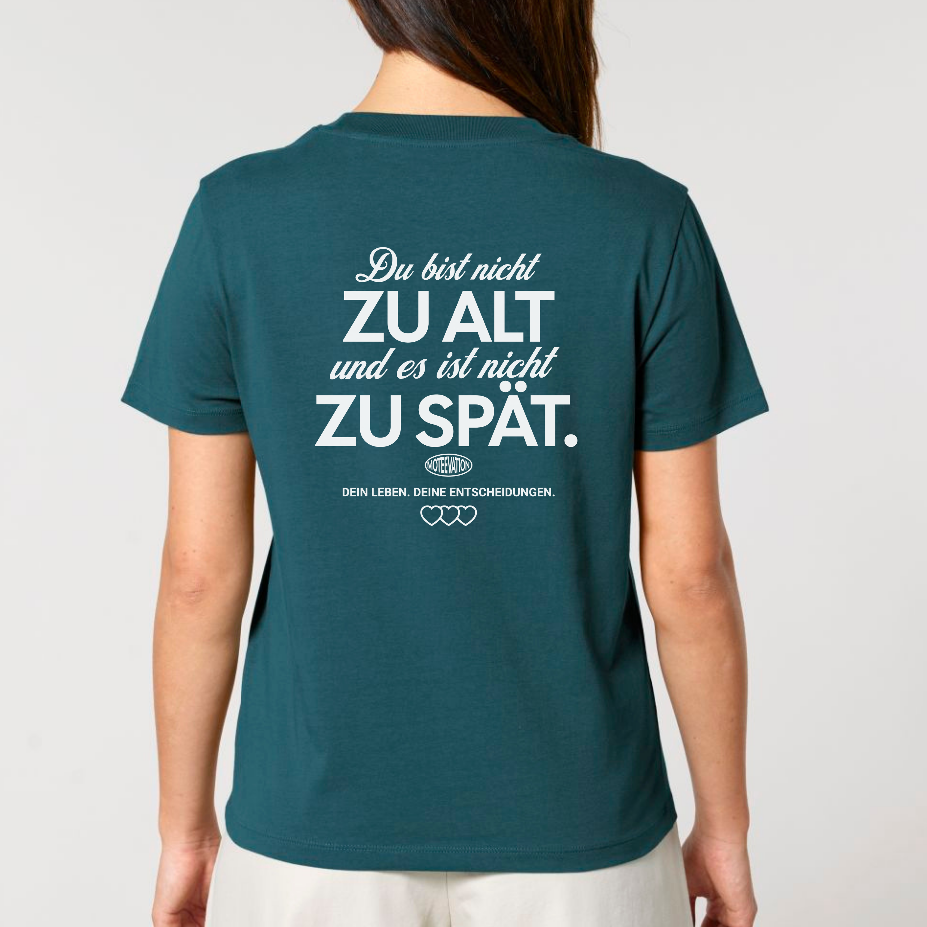 Du bist nicht zu alt - Bio Frauen T-Shirt