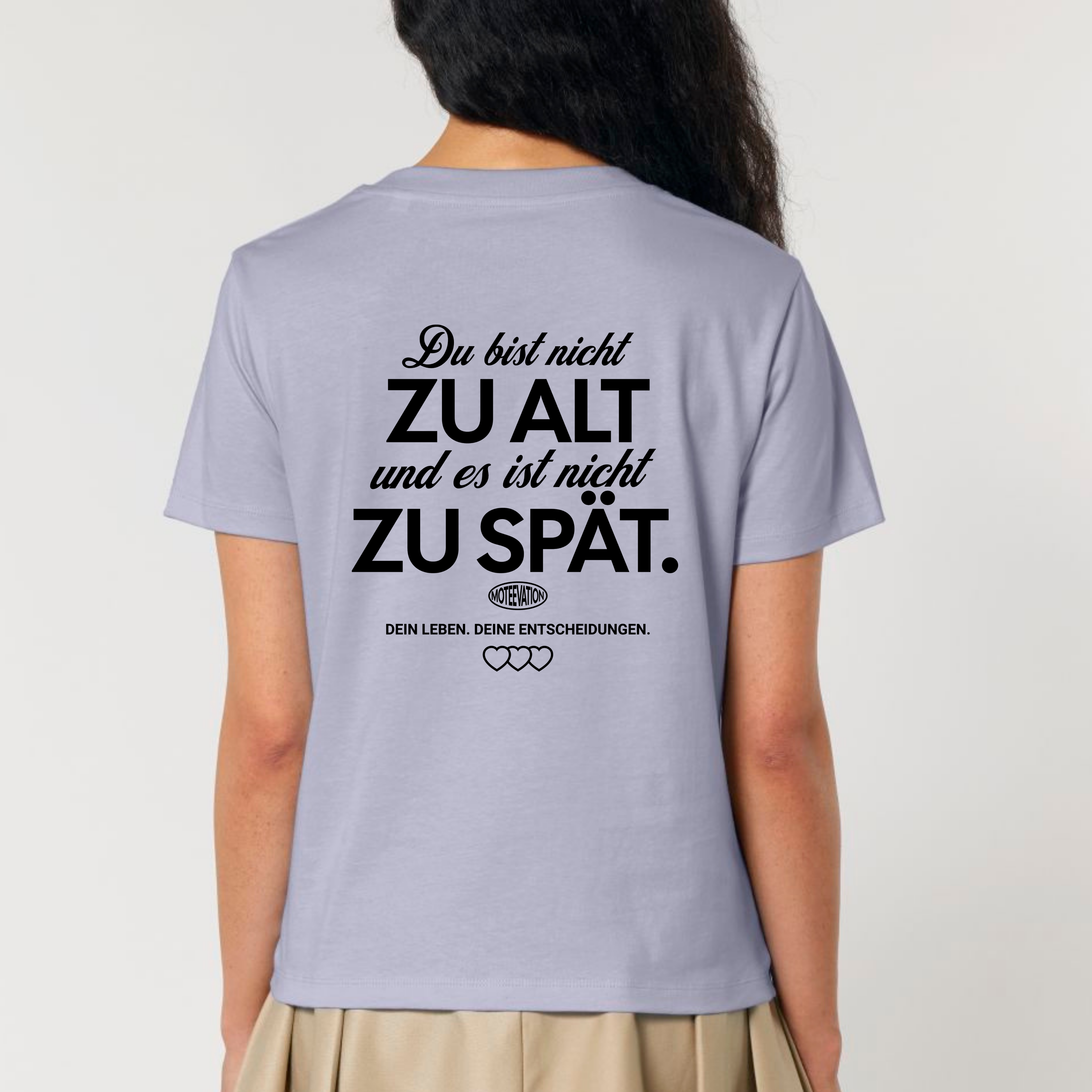 Du bist nicht zu alt - Bio Frauen T-Shirt