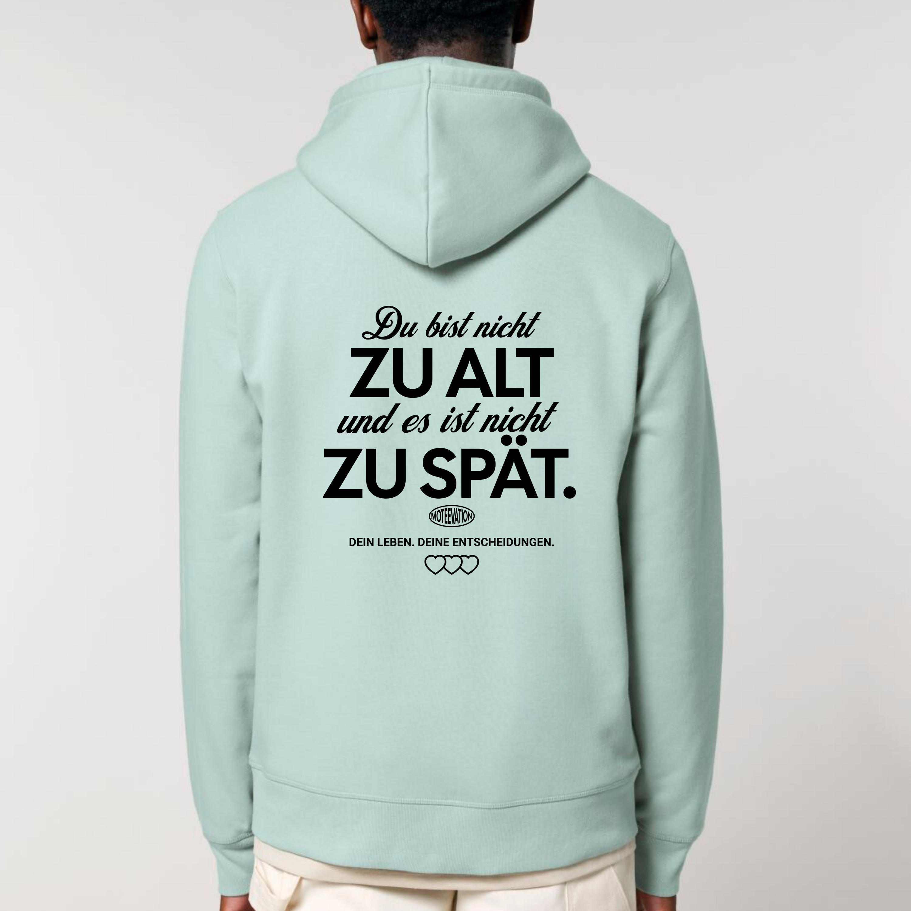 Du bist nicht zu alt - Bio Unisex Hoodie