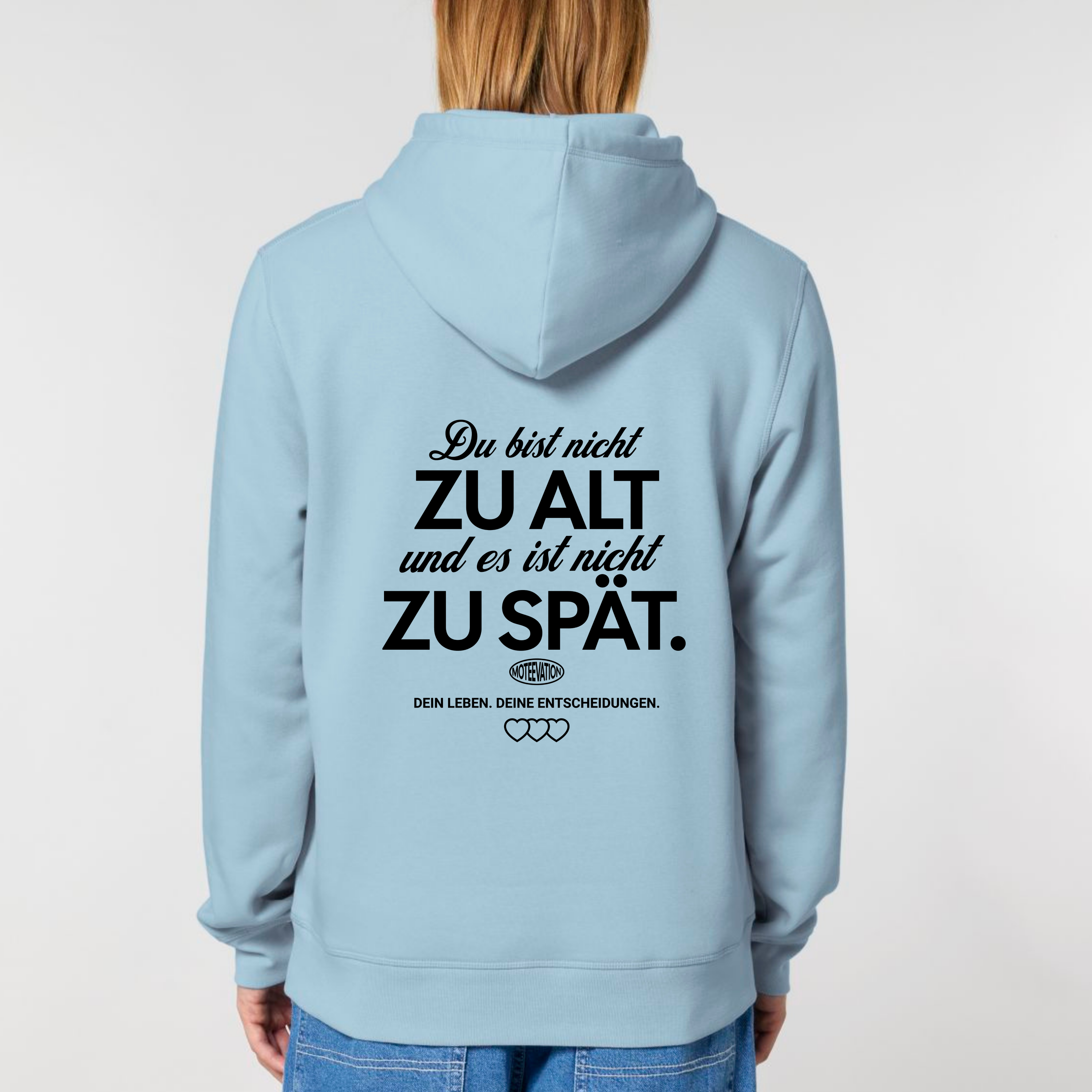 Du bist nicht zu alt - Bio Unisex Hoodie