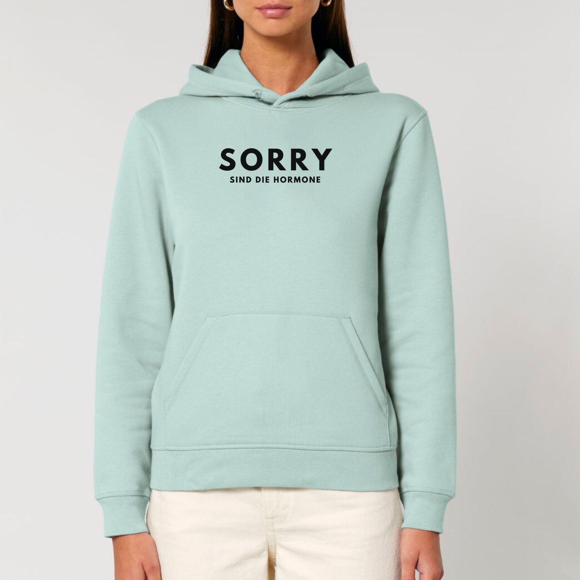 Sorry, sind die Hormone - Bio Unisex Hoodie