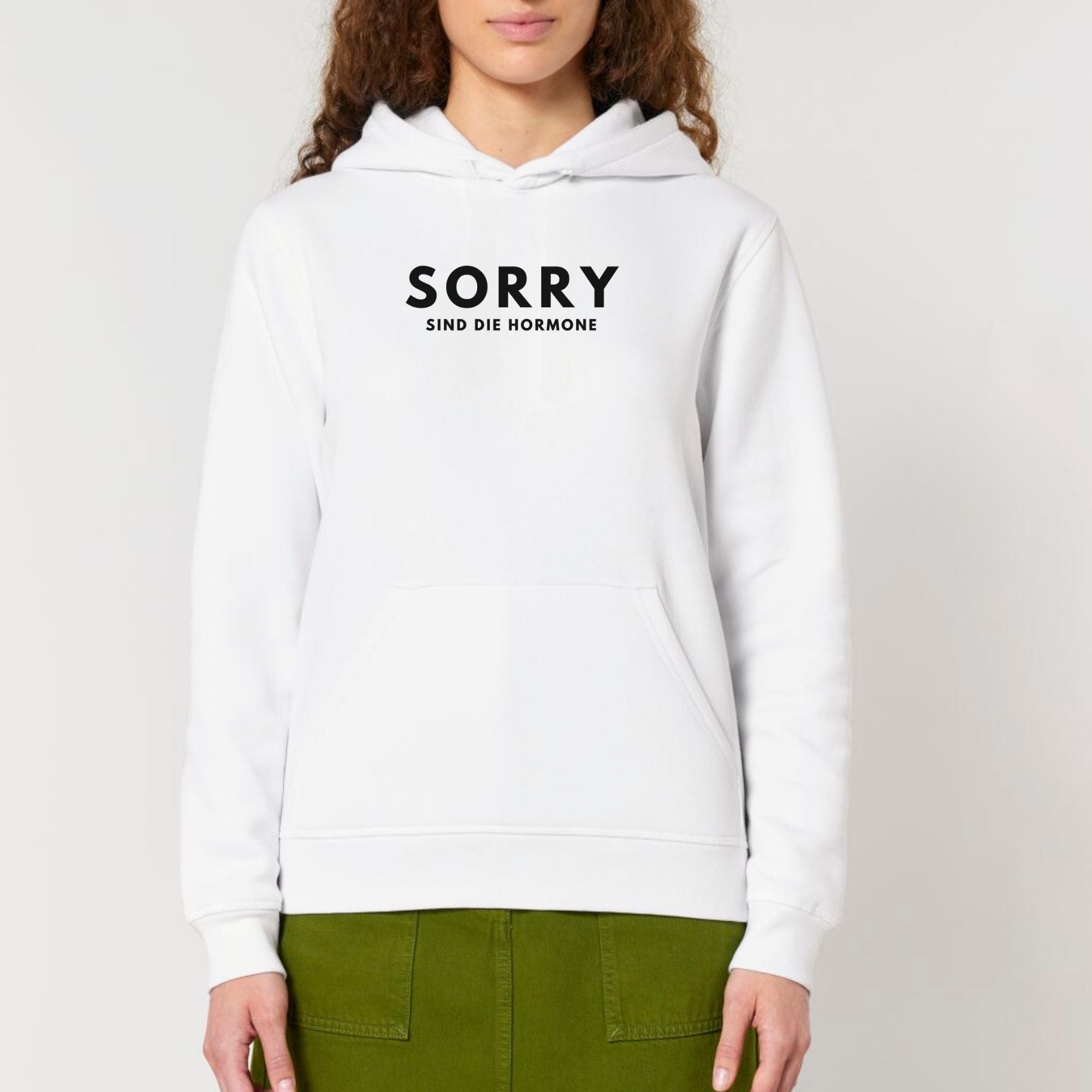 Sorry, sind die Hormone - Bio Unisex Hoodie