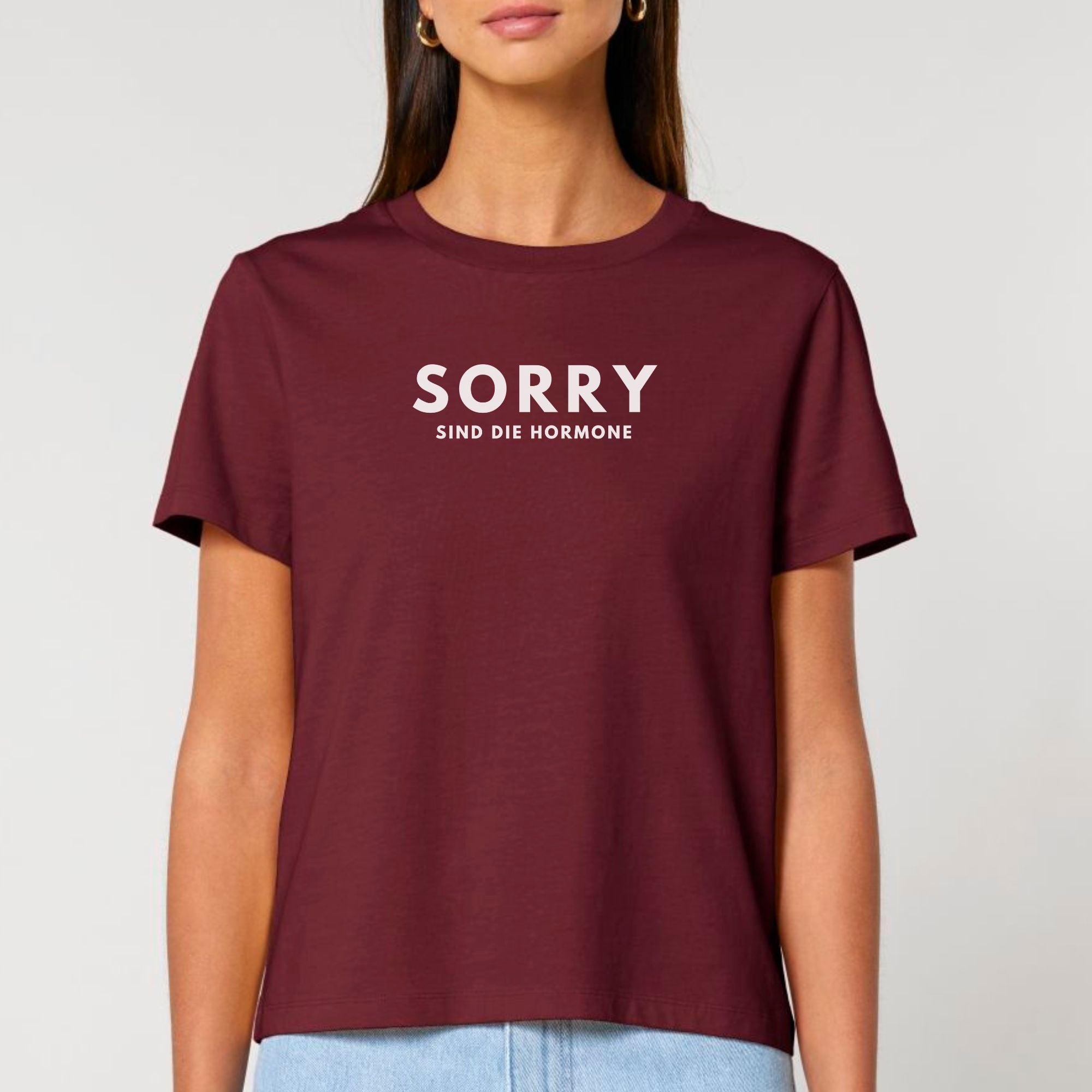 Sorry, sind die Hormone - Bio Frauen T-Shirt