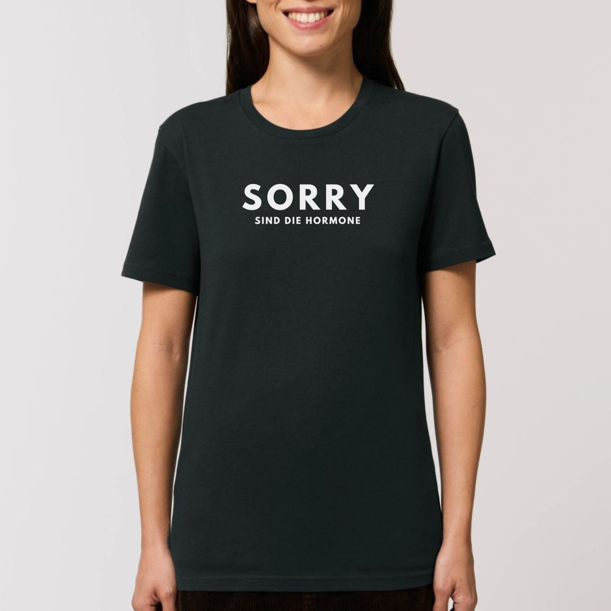 Sorry, sind die Hormone - Bio Unisex T-Shirt