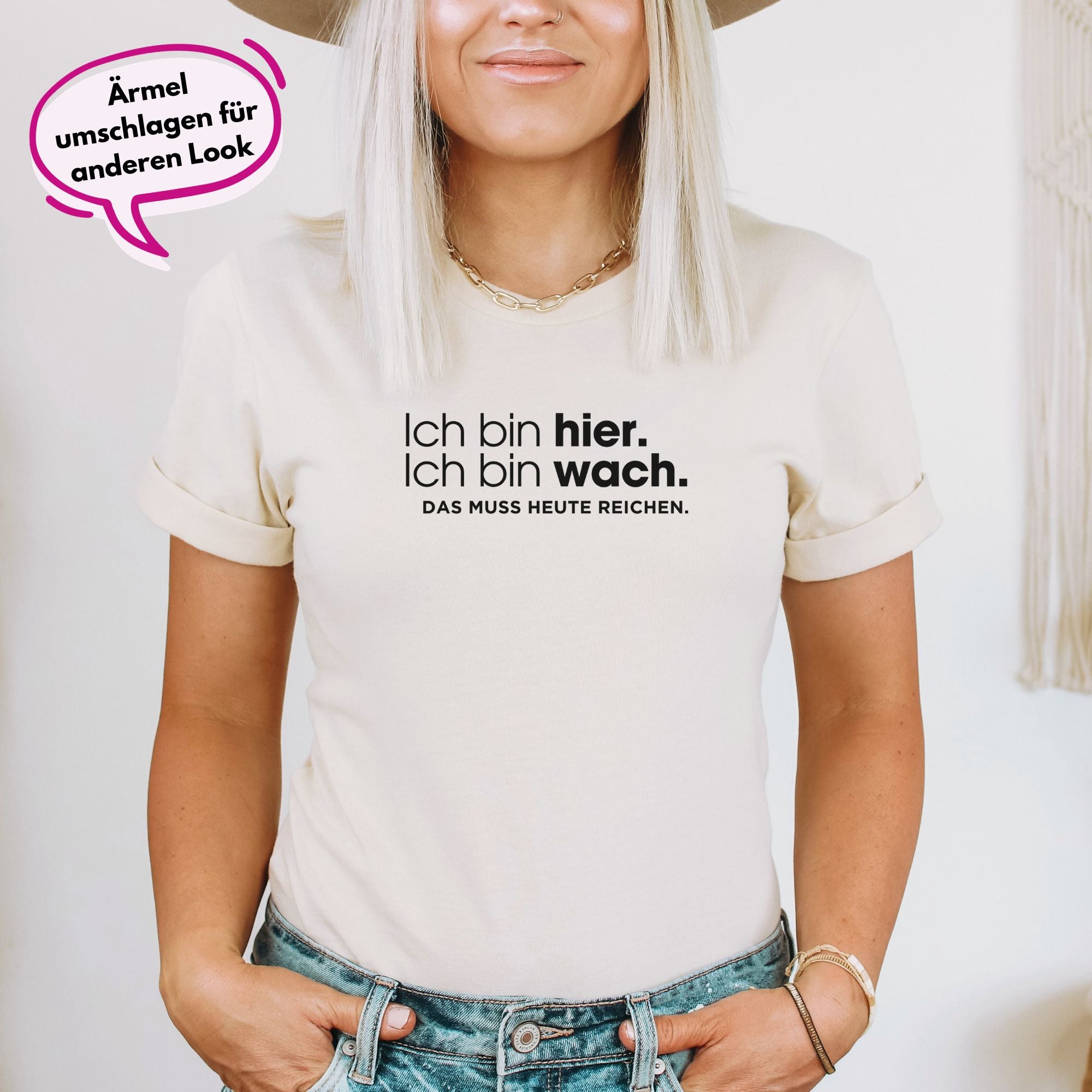 Ich bin hier, das muss heute reichen - Bio Unisex T-Shirt