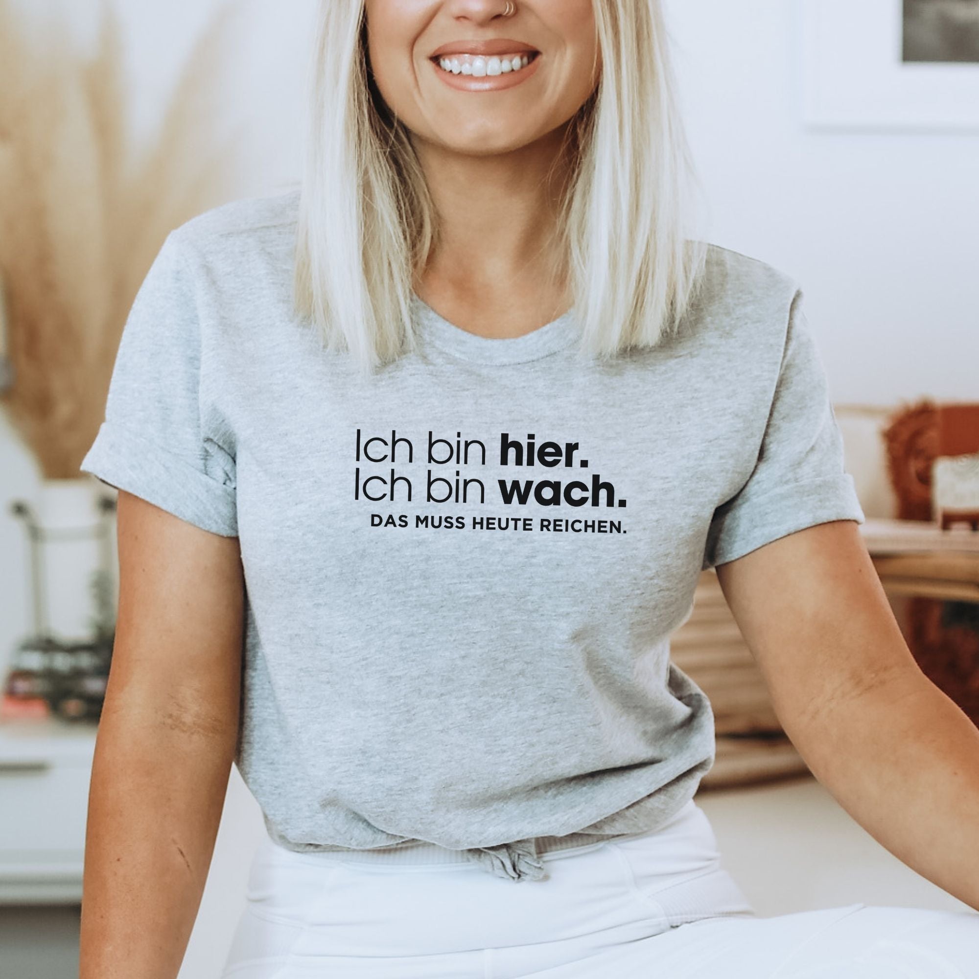 Ich bin hier, das muss heute reichen - Bio Unisex T-Shirt