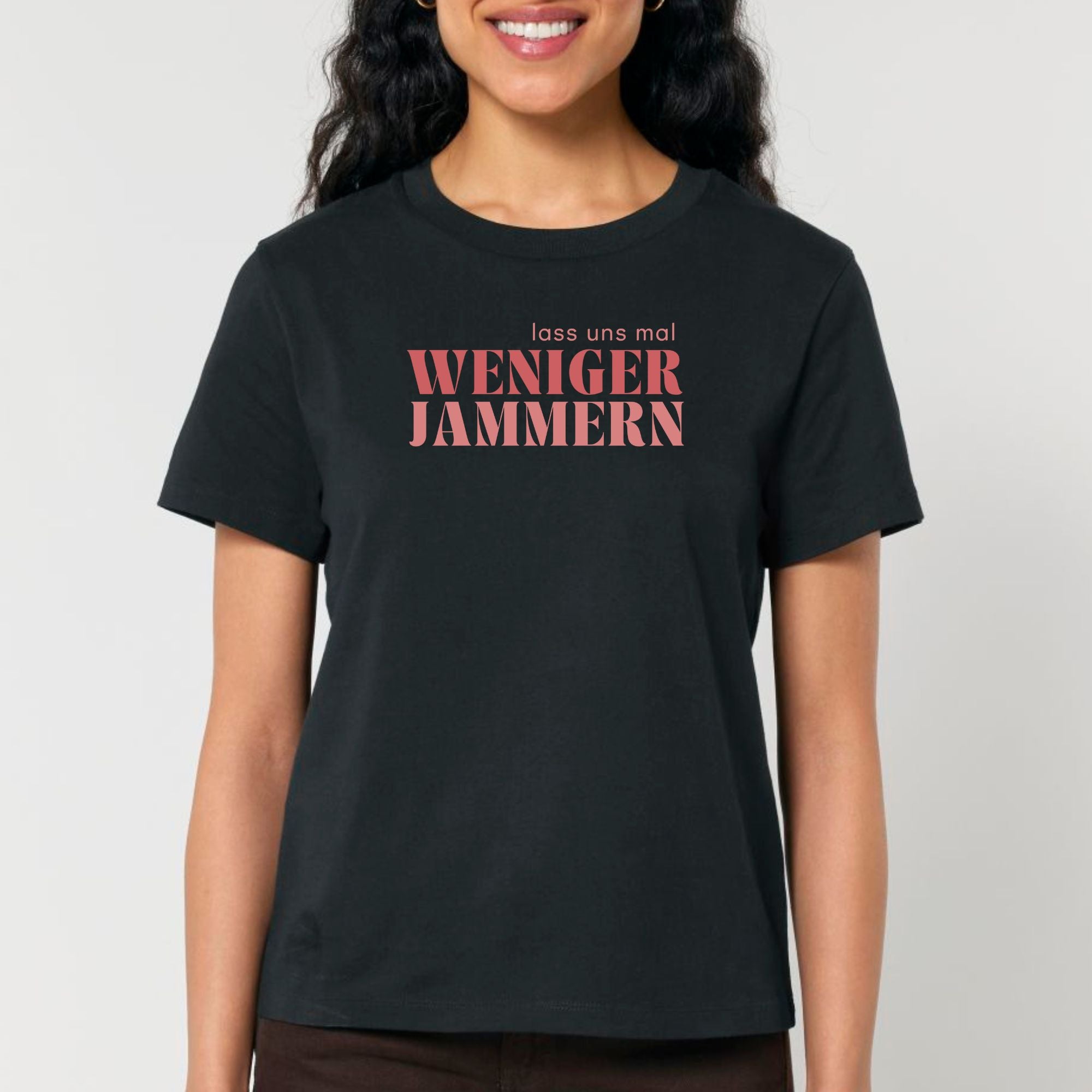 Weniger jammern - Bio Frauen T-Shirt