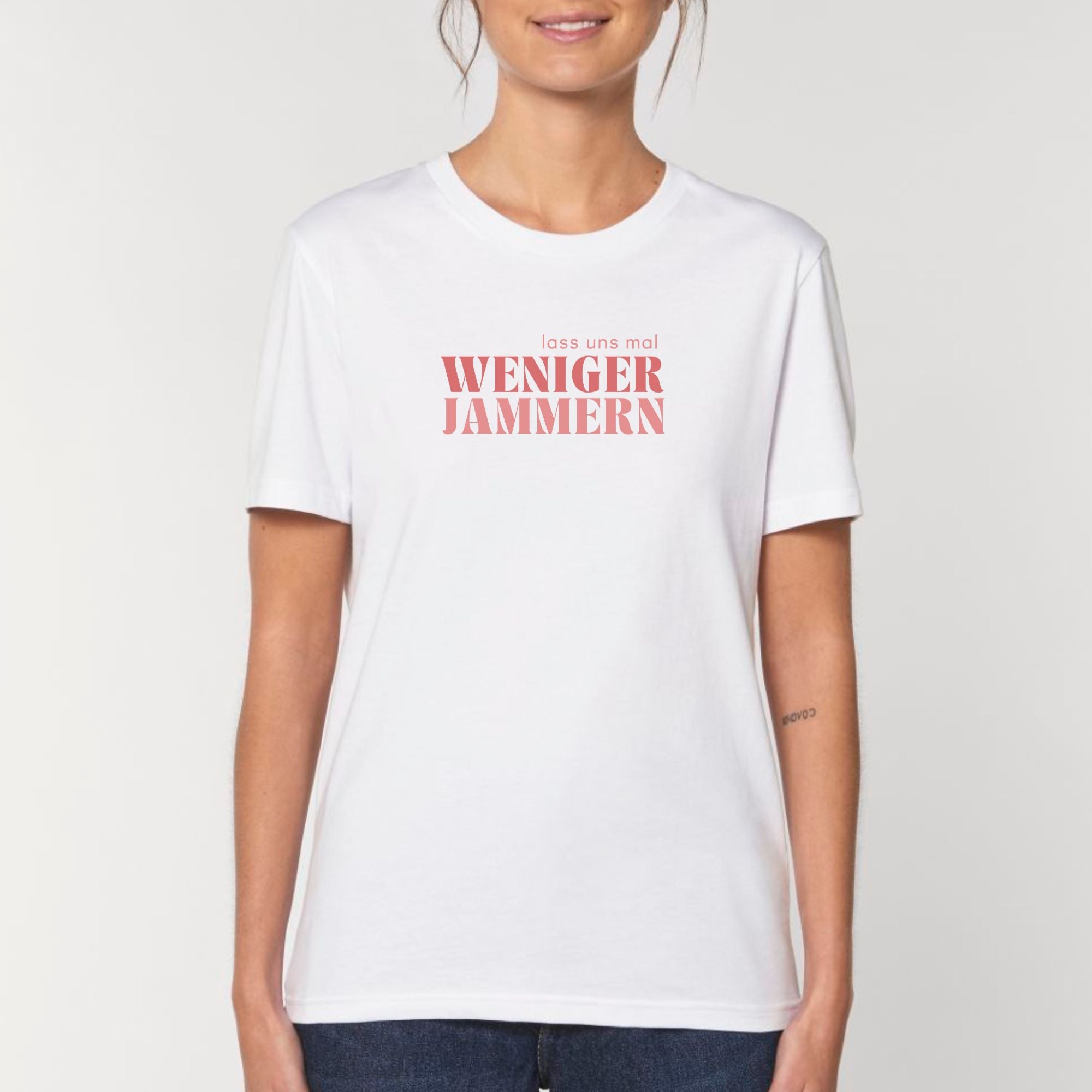 Weniger jammern - Bio Unisex T-Shirt