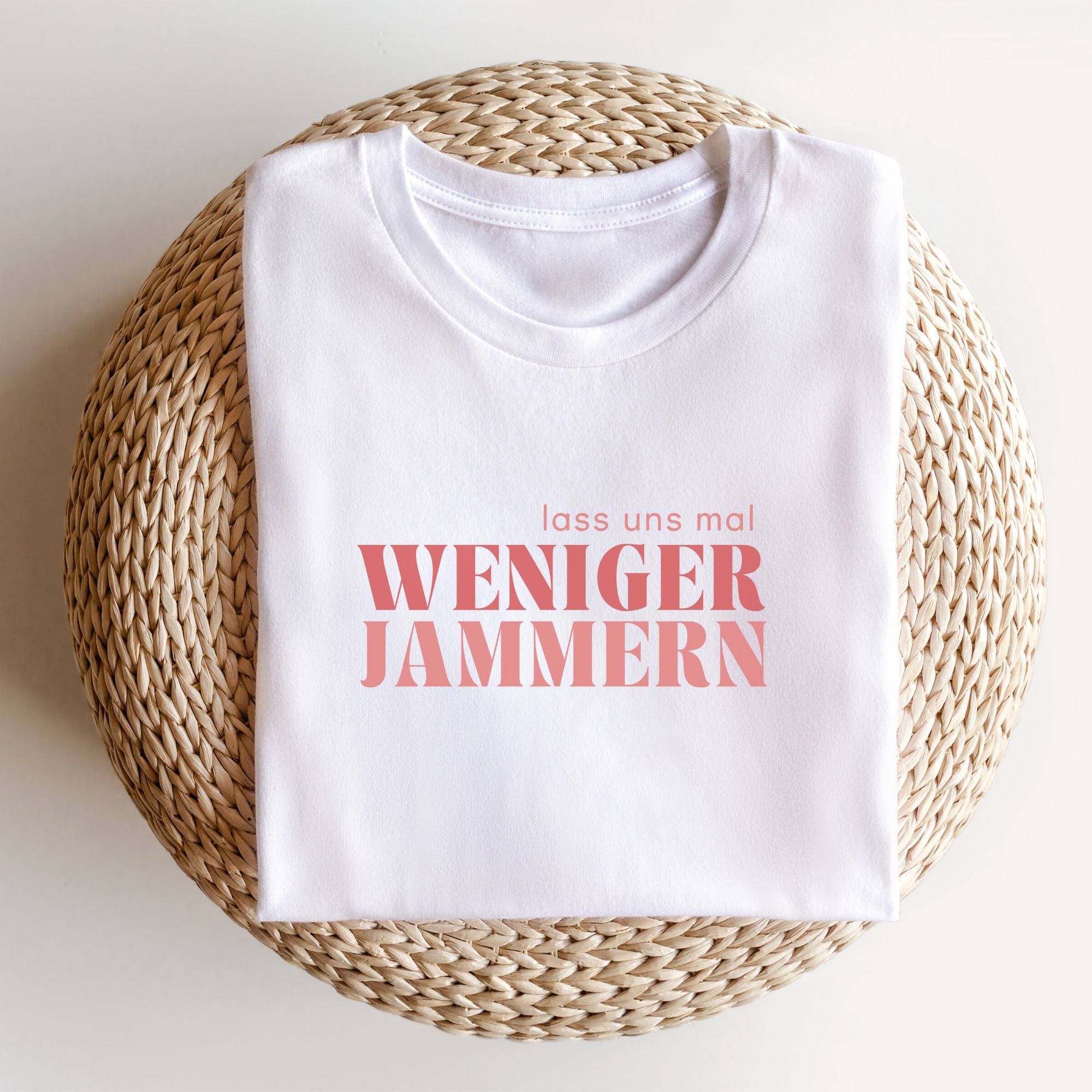 Weniger jammern - Bio Unisex T-Shirt