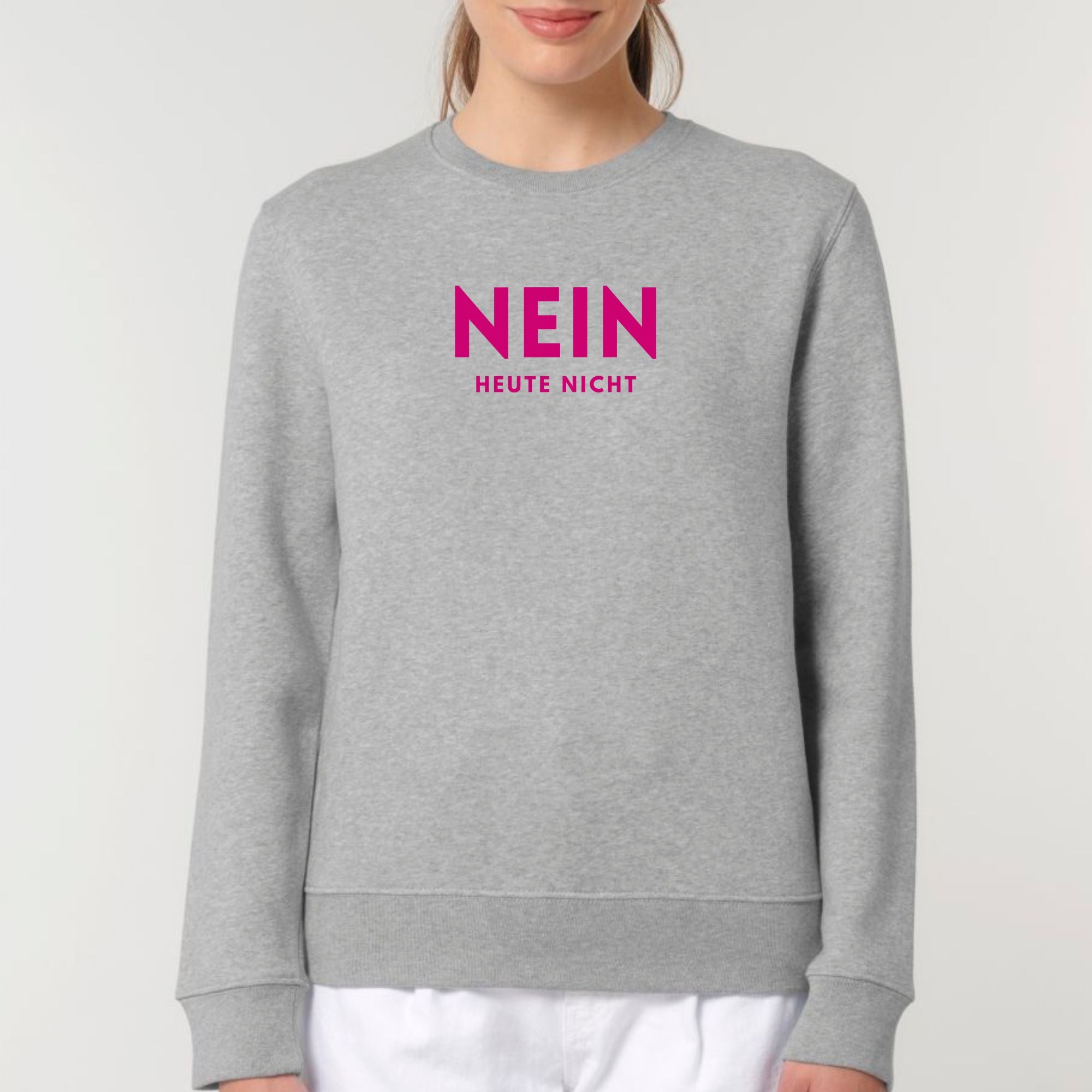 Nein, heute nicht - Bio Unisex Sweatshirt