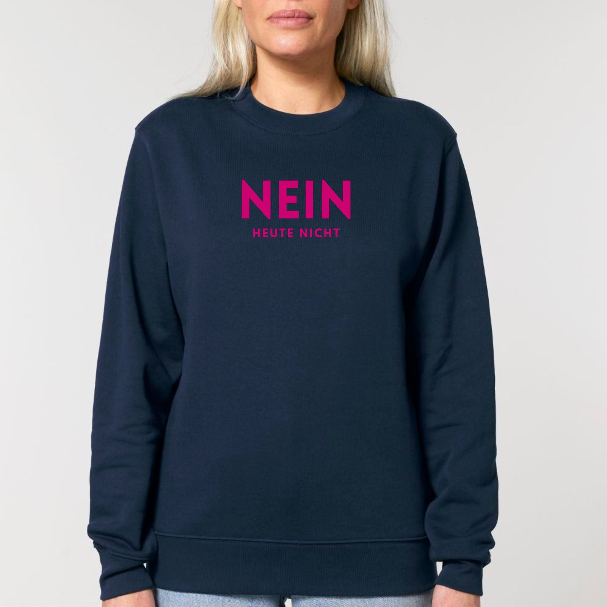 Nein, heute nicht - Bio Unisex Sweatshirt