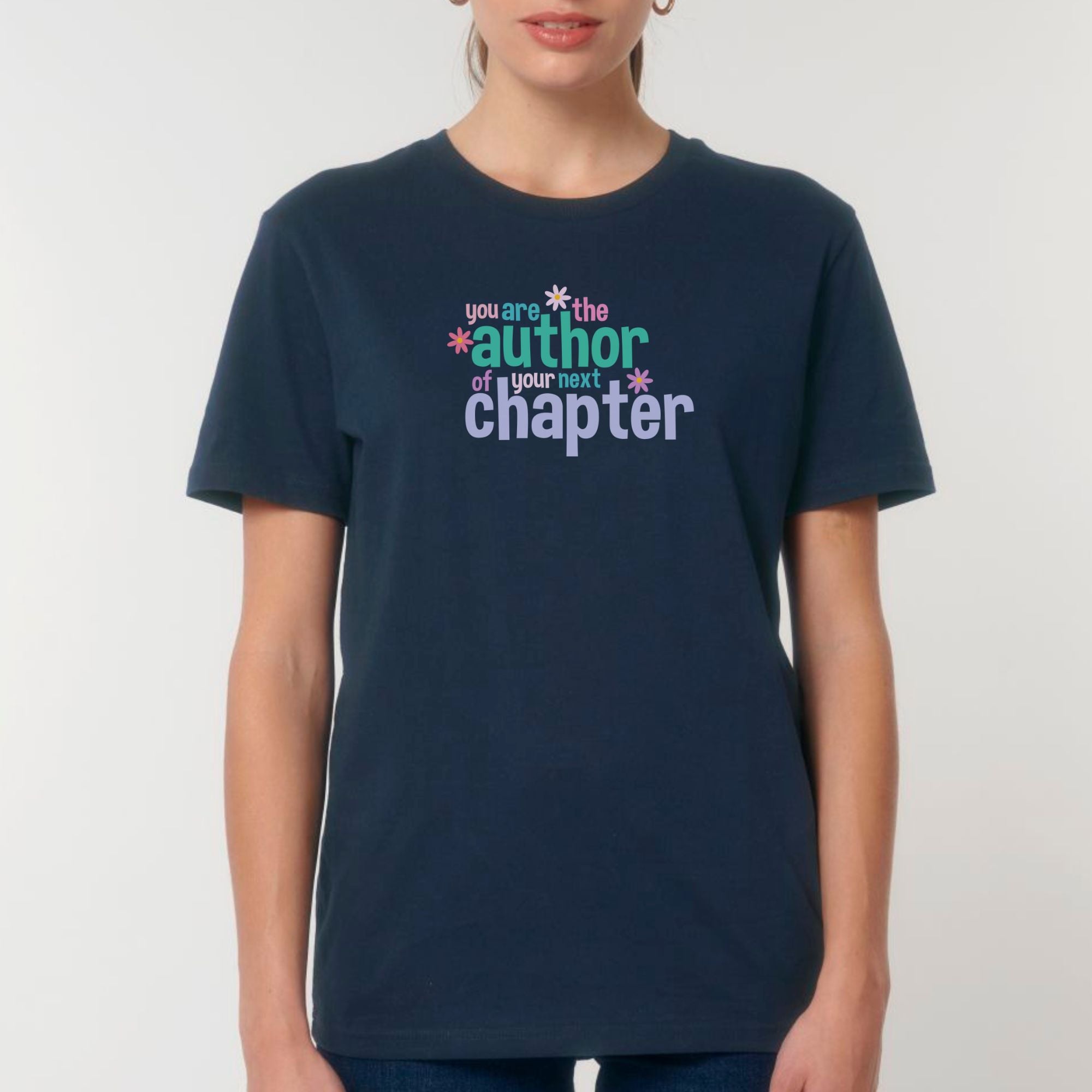 You are the author of your next chapter - Bio Unisex T-Shirt