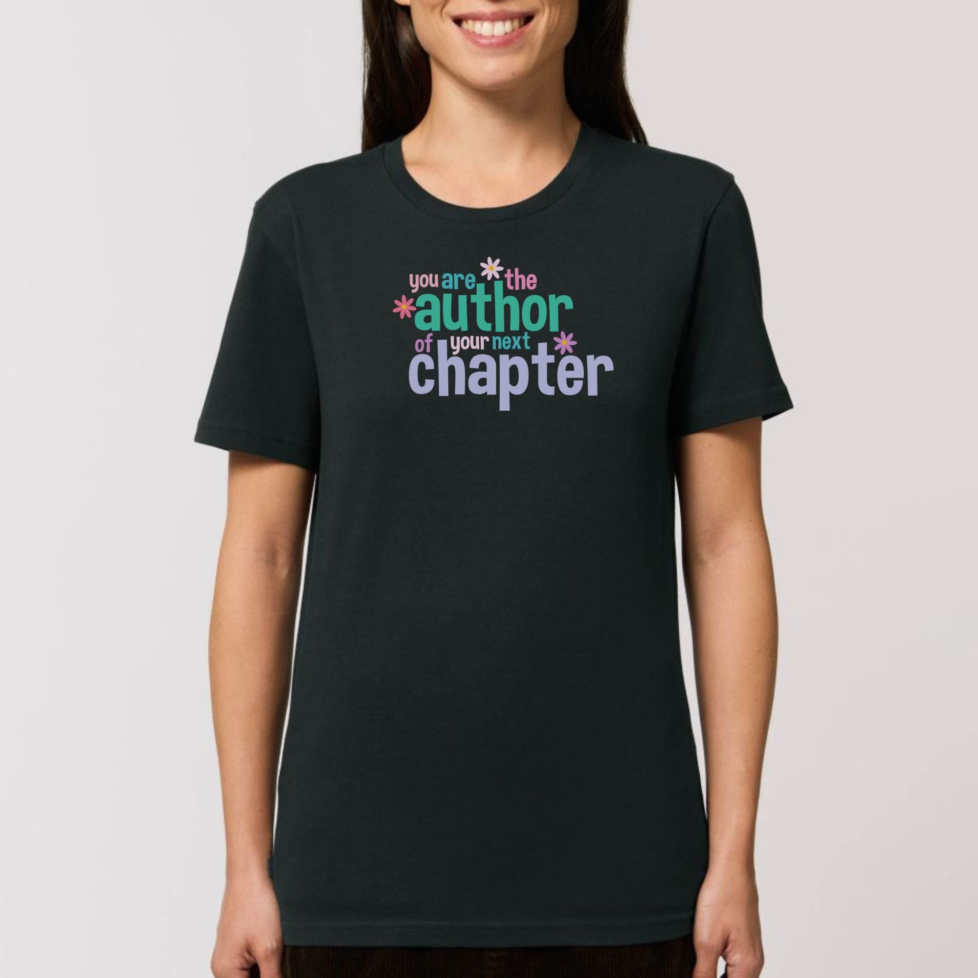 You are the author of your next chapter - Bio Unisex T-Shirt