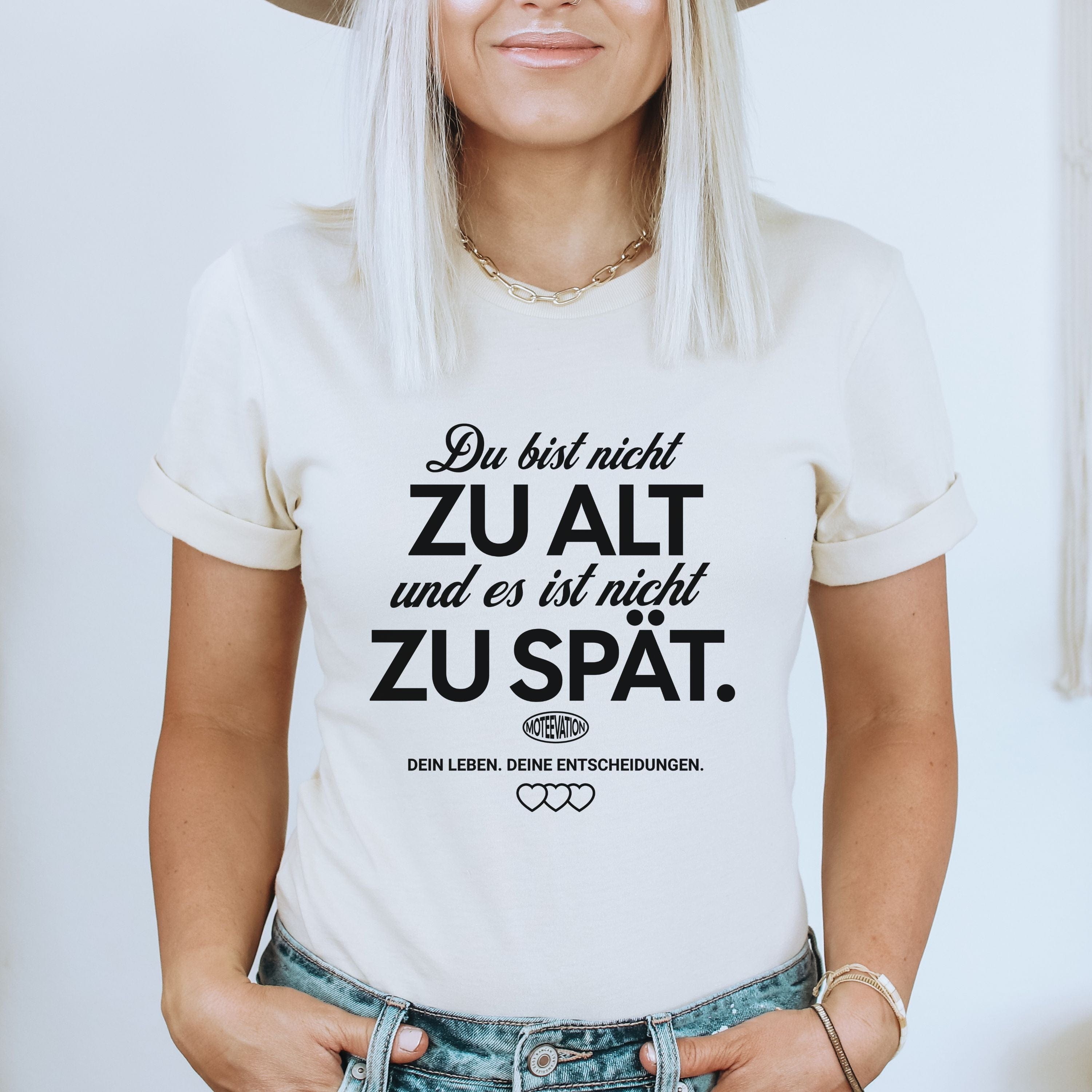 moteevation  Du bist nicht zu alt - Bio Unisex T-Shirt Vintage White / XS