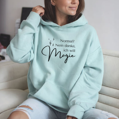 Normal? Nein danke, ich will Magie - Bio Unisex Hoodie