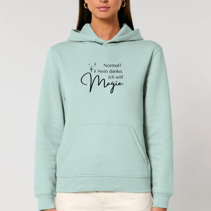Normal? Nein danke, ich will Magie - Bio Unisex Hoodie