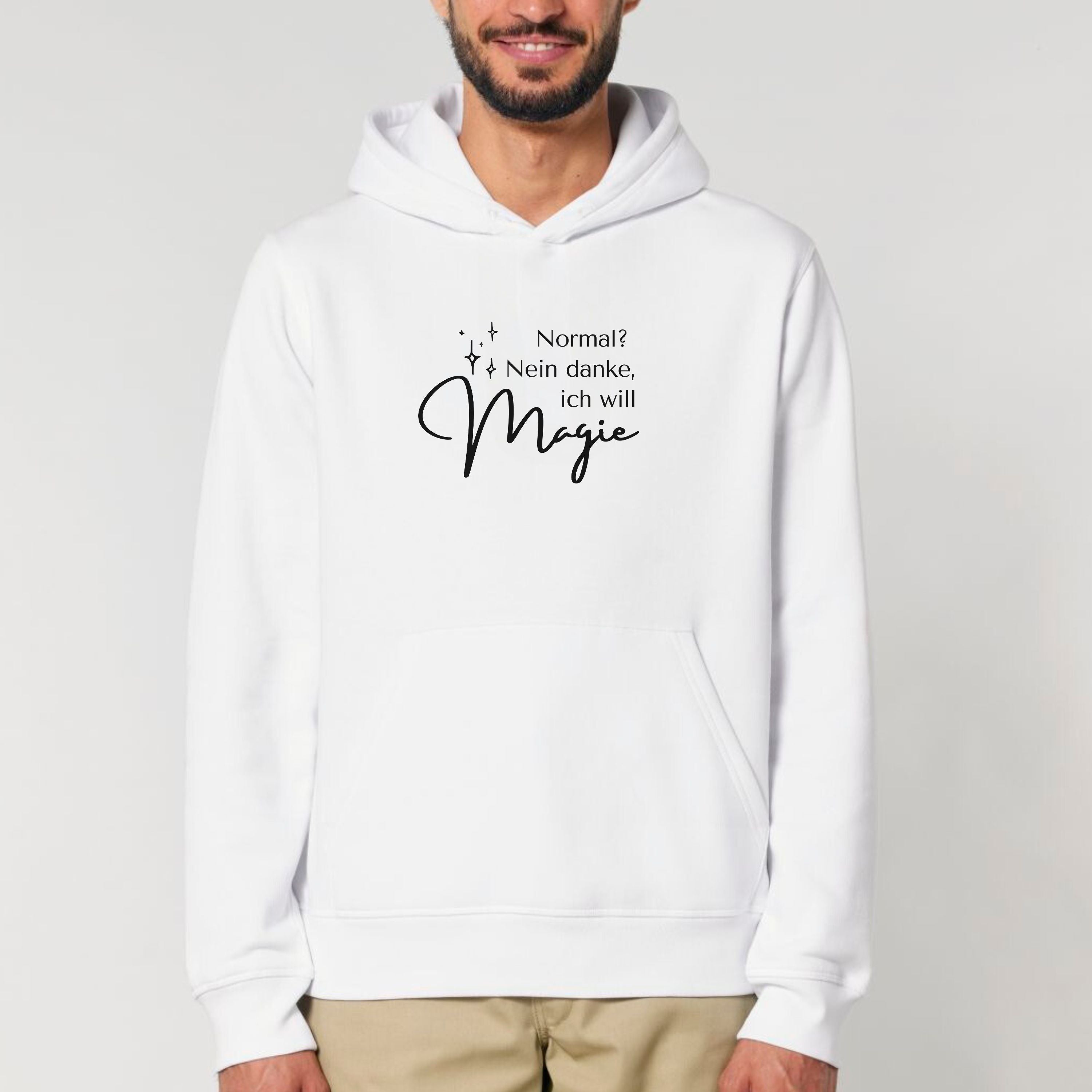 Normal? Nein danke, ich will Magie - Bio Unisex Hoodie