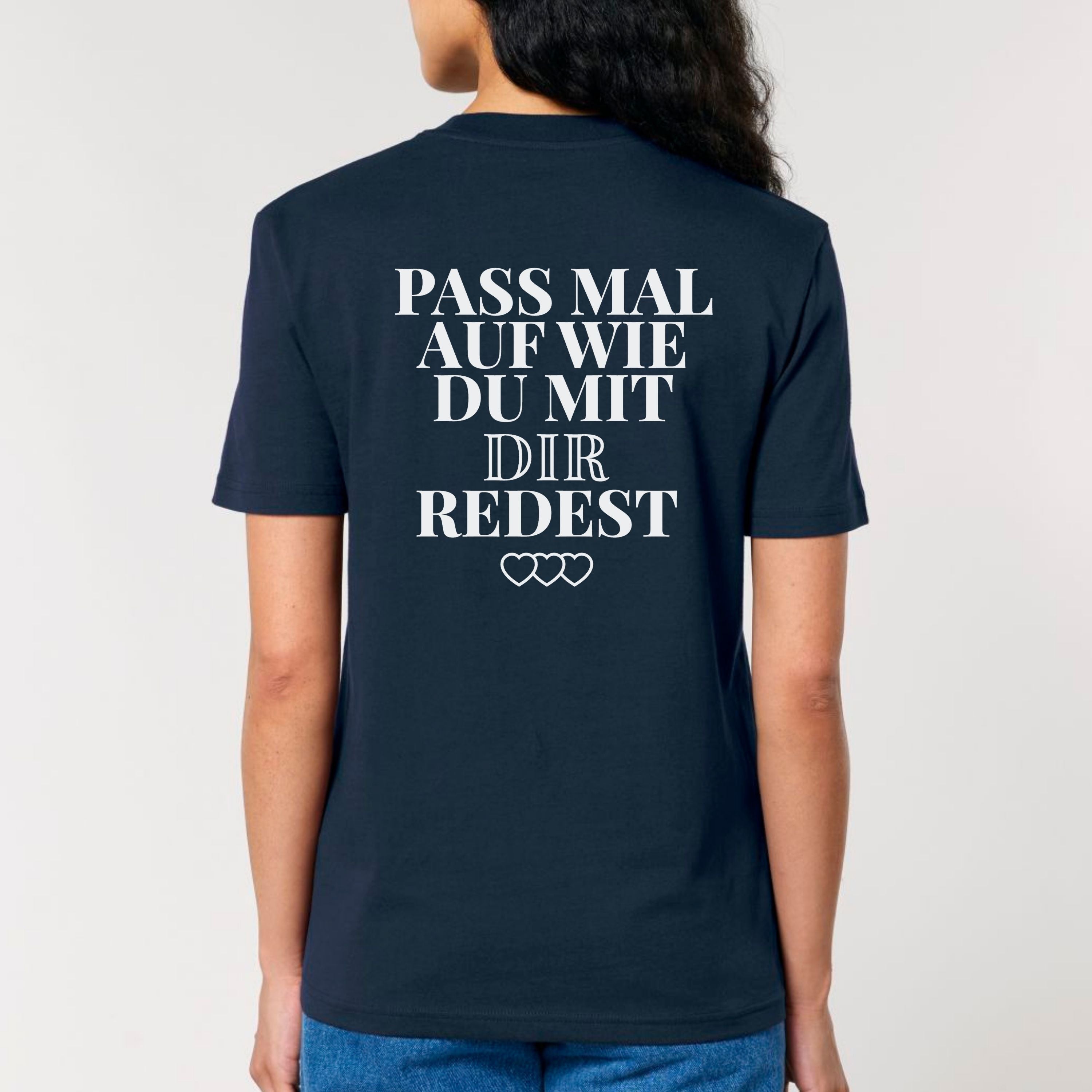 Pass mal auf - Bio Unisex T-Shirt (Backprint)