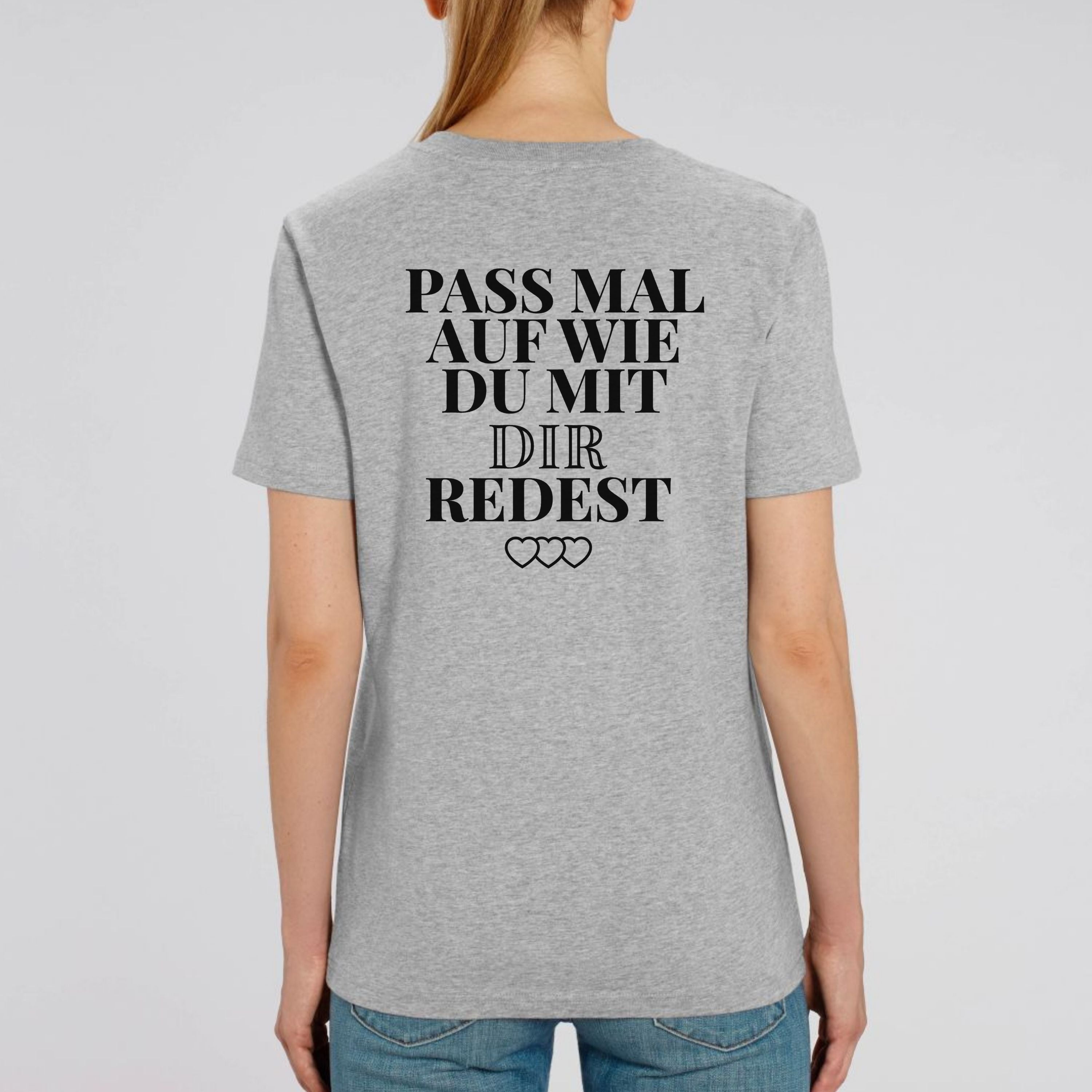 Pass mal auf - Bio Unisex T-Shirt (Backprint)