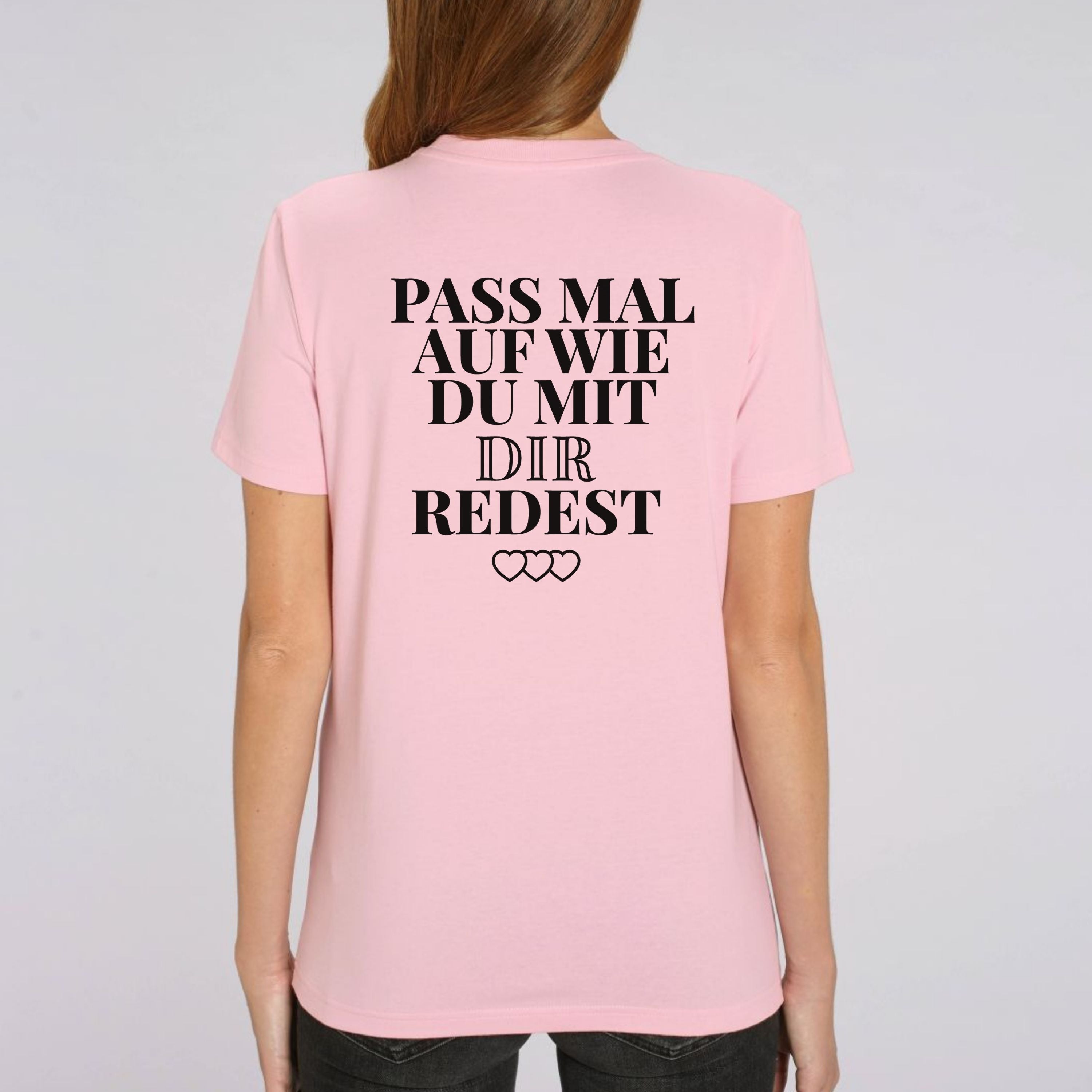 Pass mal auf - Bio Unisex T-Shirt (Backprint)