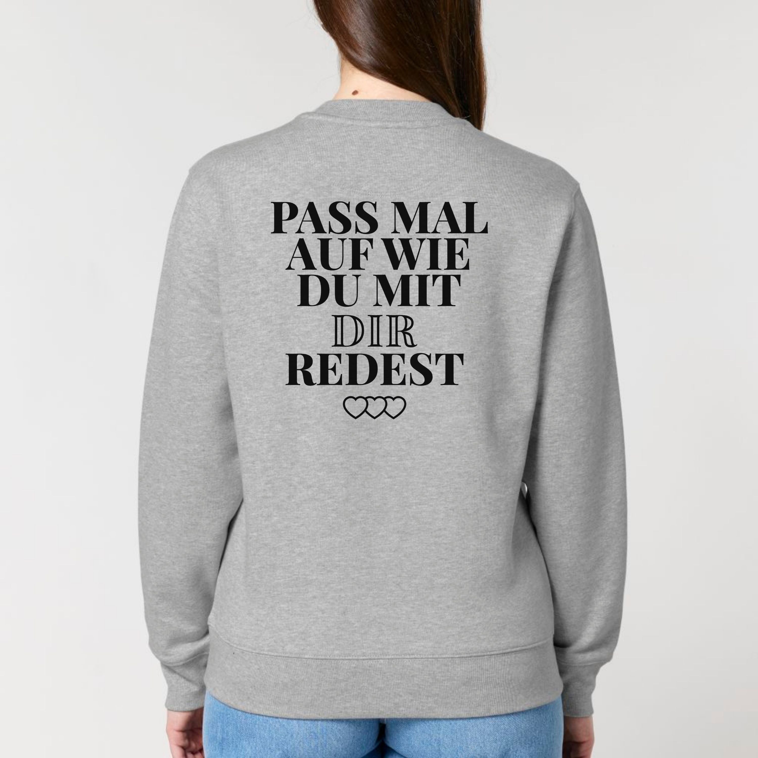 Pass mal auf - Bio Unisex Sweatshirt