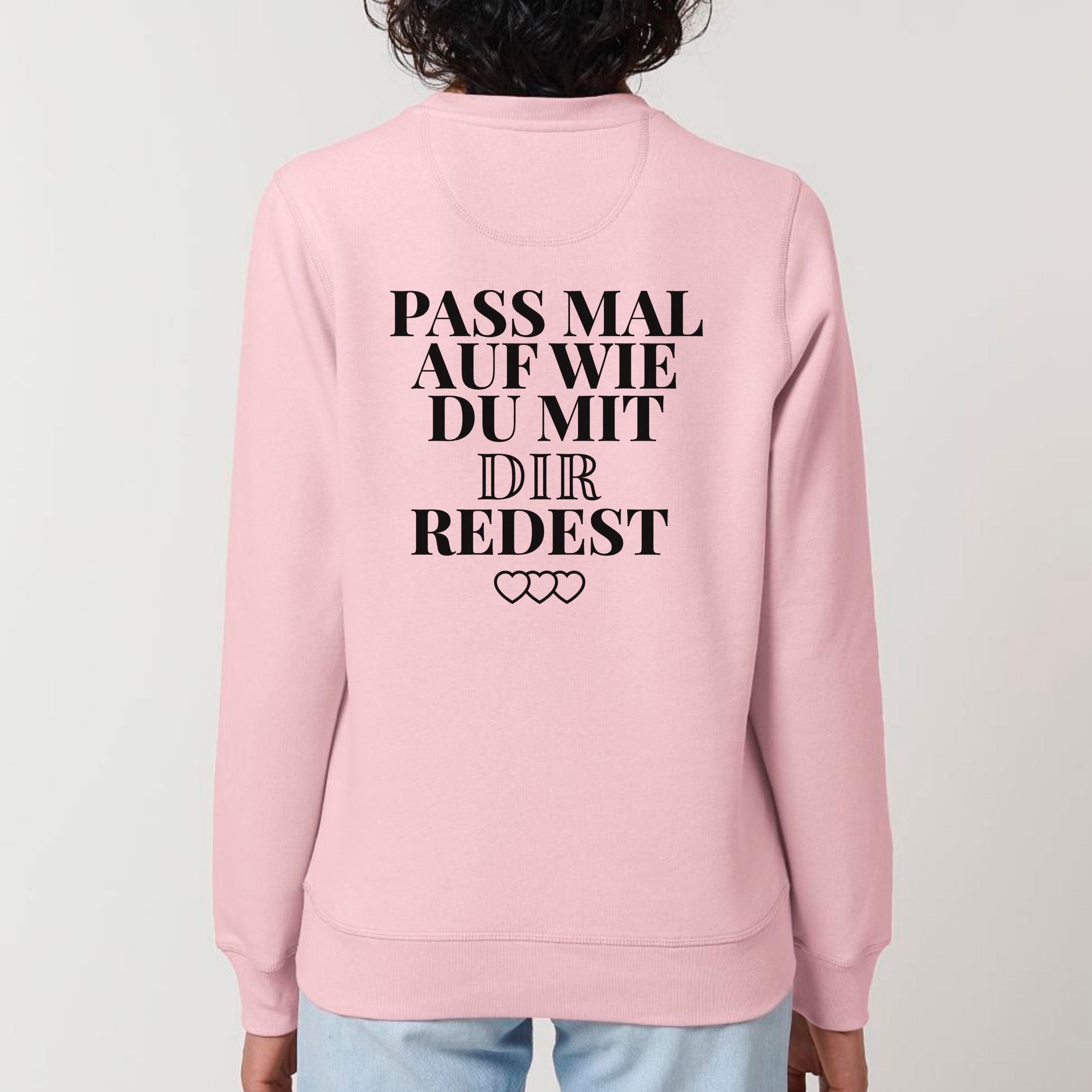 Pass mal auf - Bio Unisex Sweatshirt