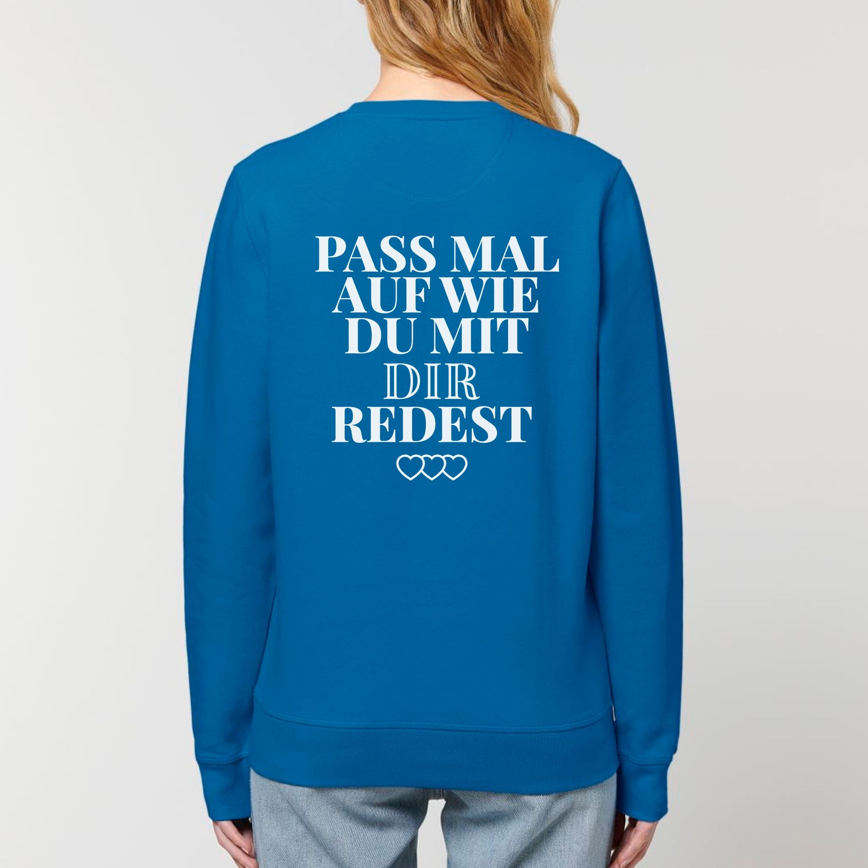 Pass mal auf - Bio Unisex Sweatshirt