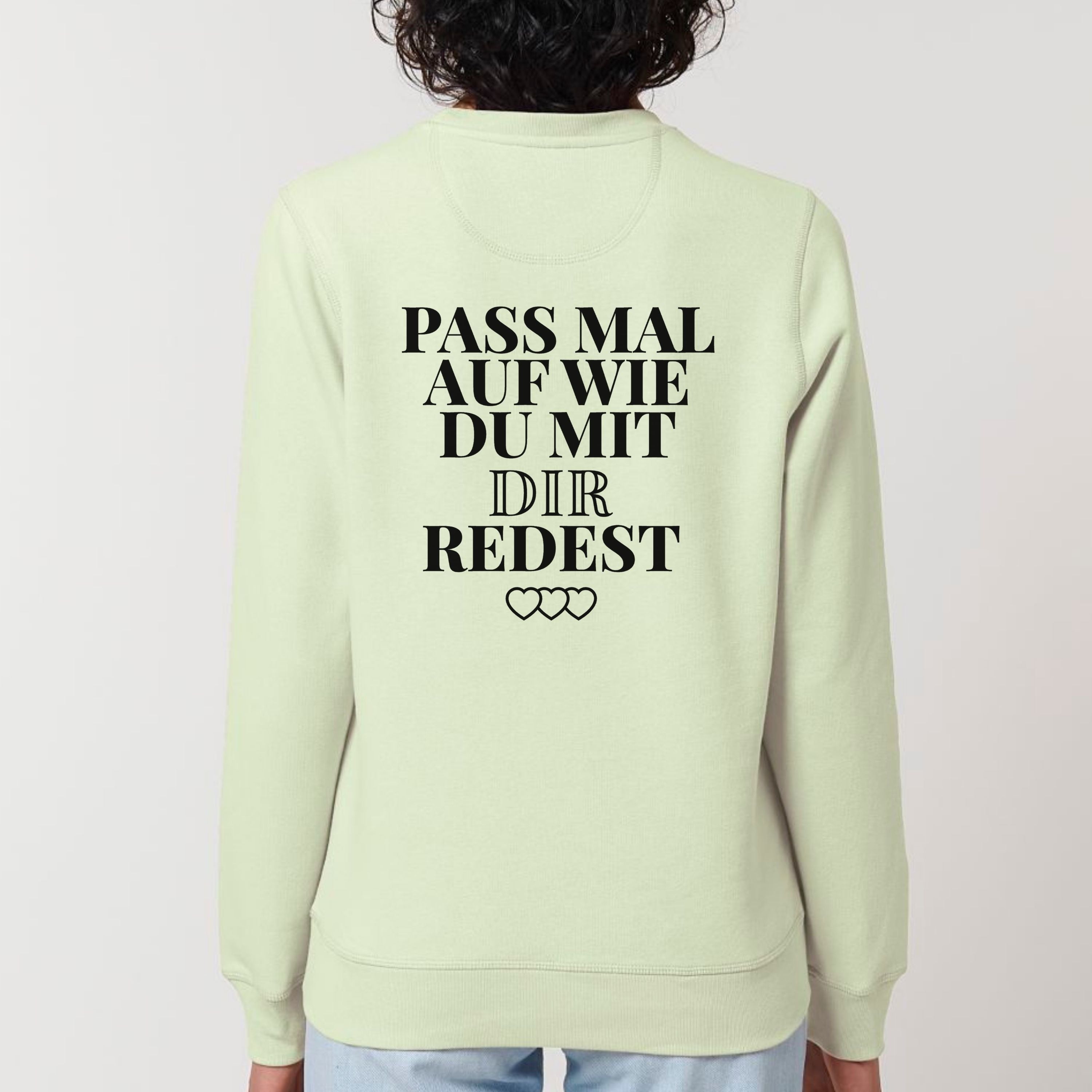 Pass mal auf - Bio Unisex Sweatshirt