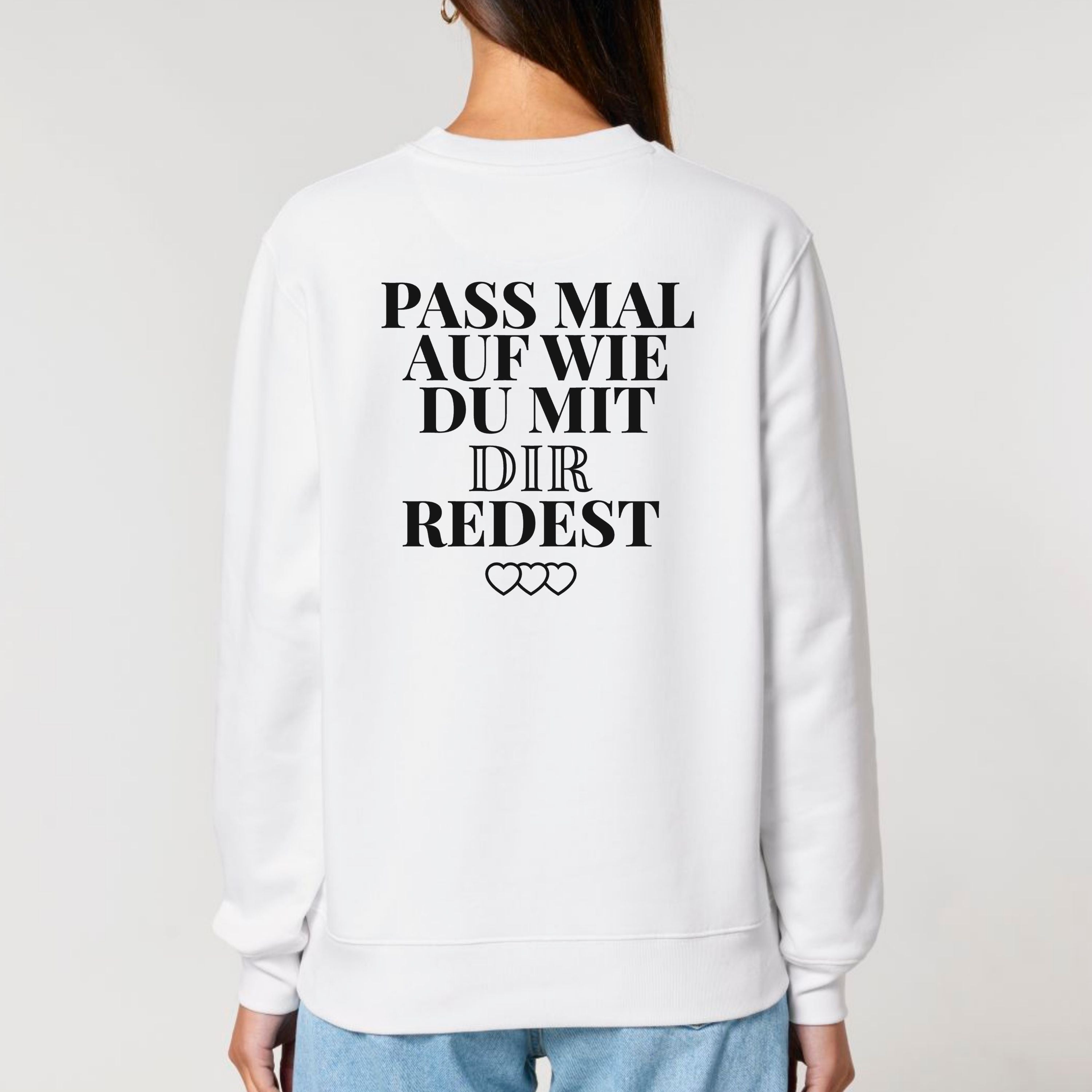 Pass mal auf - Bio Unisex Sweatshirt