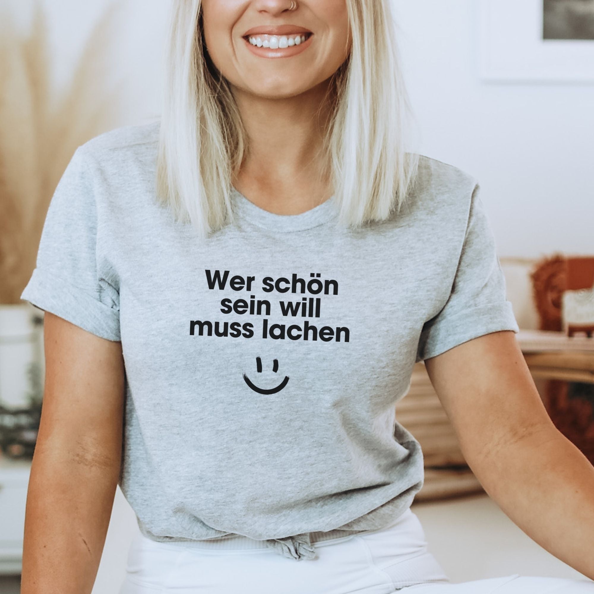 Wer schön sein will muss lachen - Bio Unisex T-Shirt