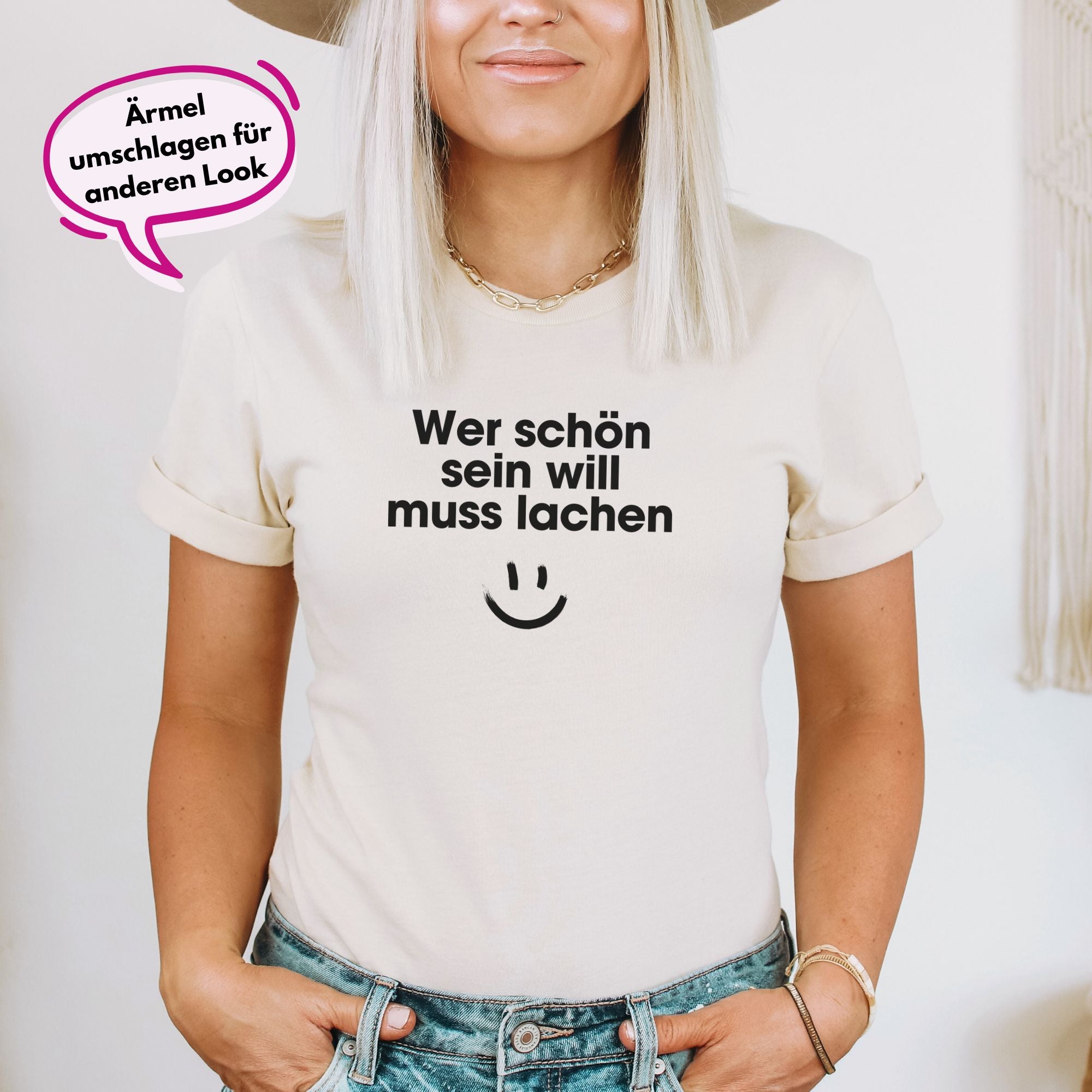 Wer schön sein will muss lachen - Bio Unisex T-Shirt