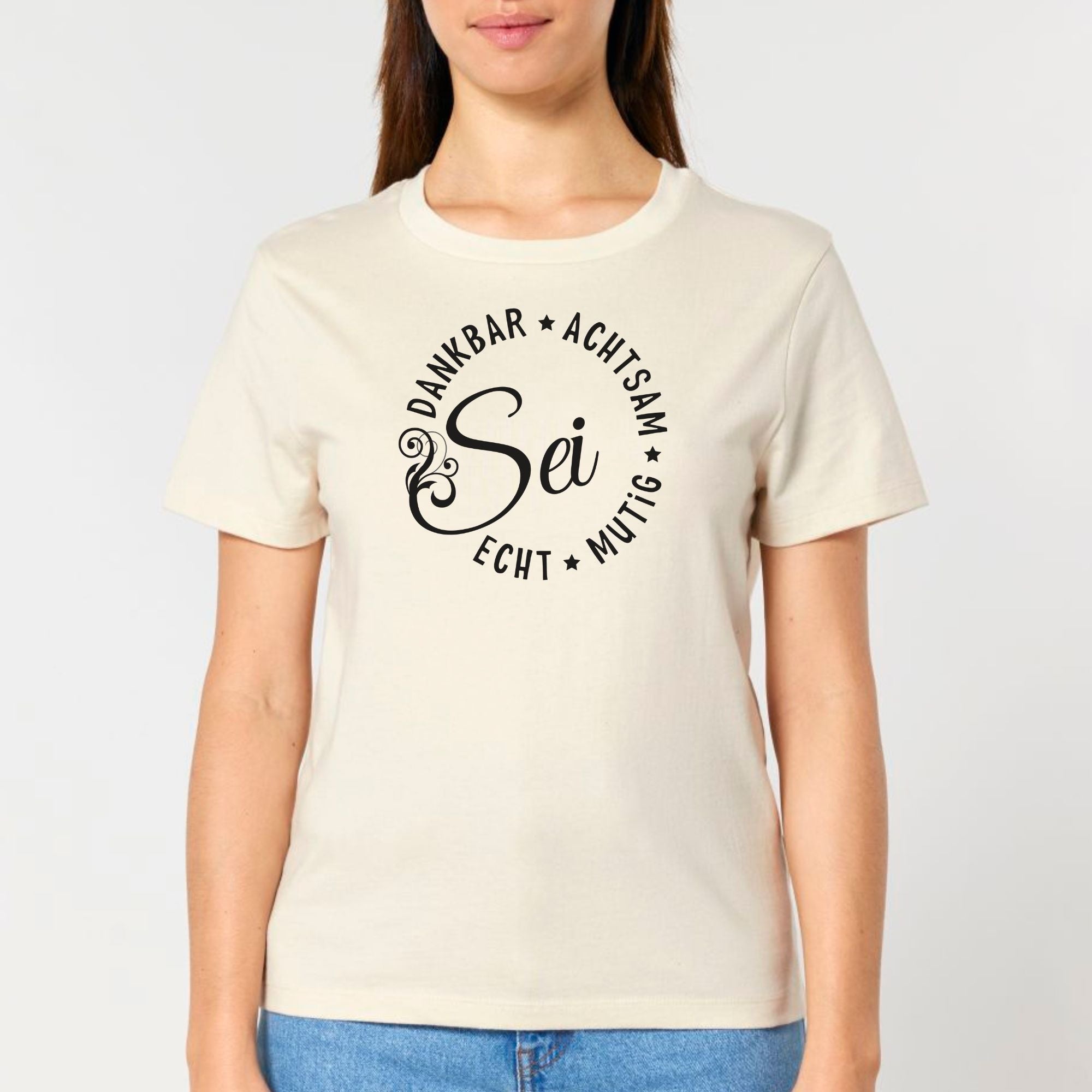 Sei dankbar, achtsam, echt und mutig - Bio Frauen T-Shirt