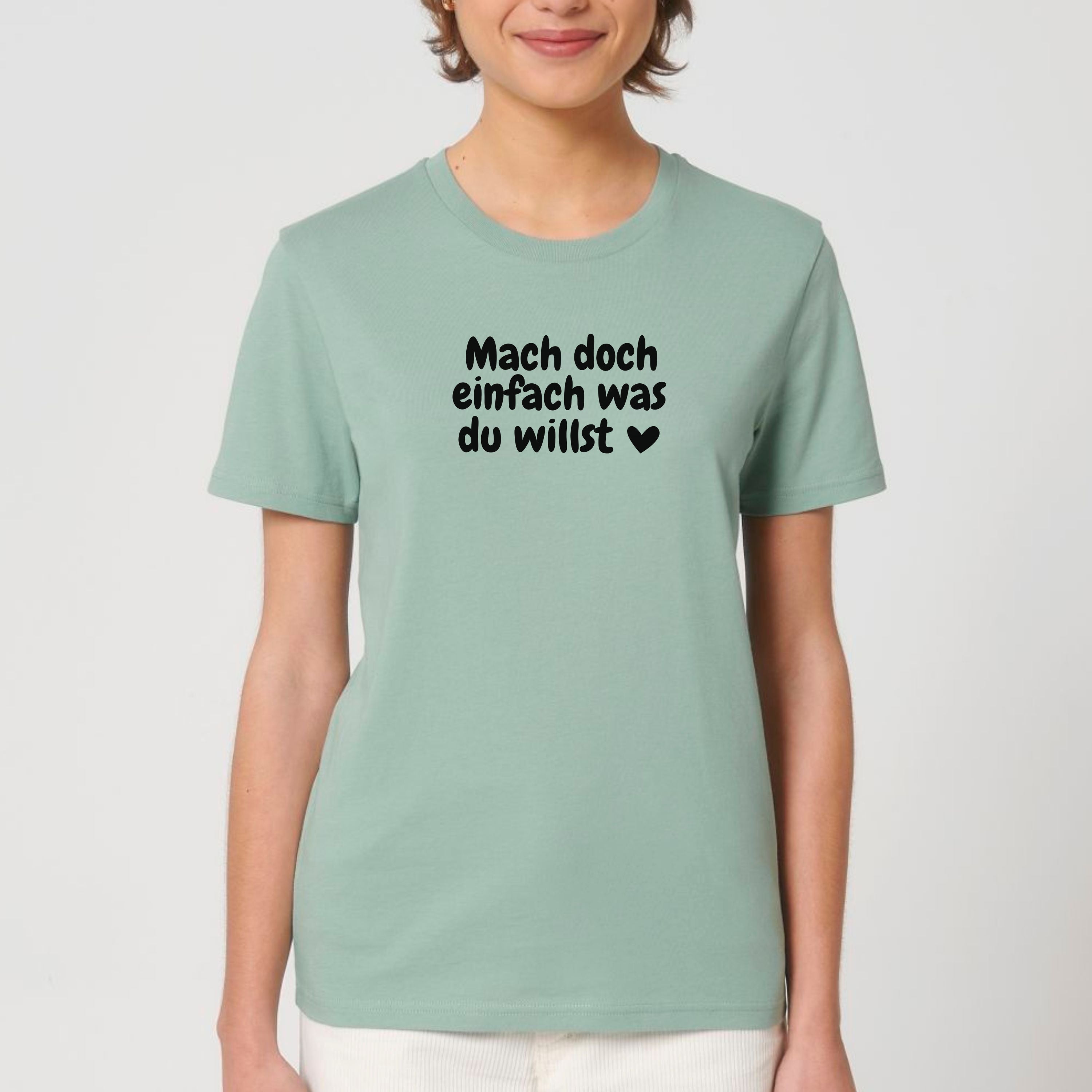 Was du willst - Bio Unisex T-Shirt