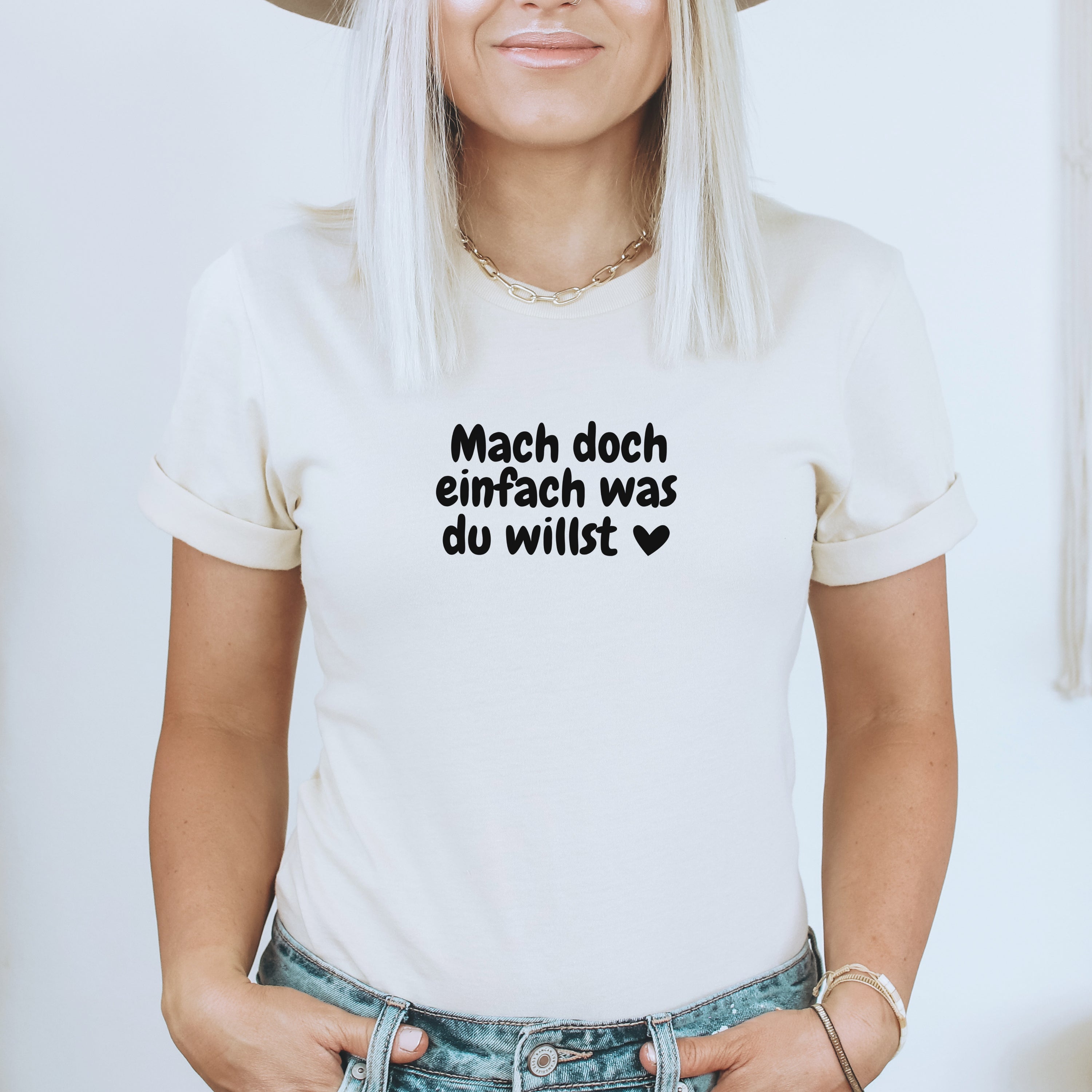 Was du willst - Bio Unisex T-Shirt