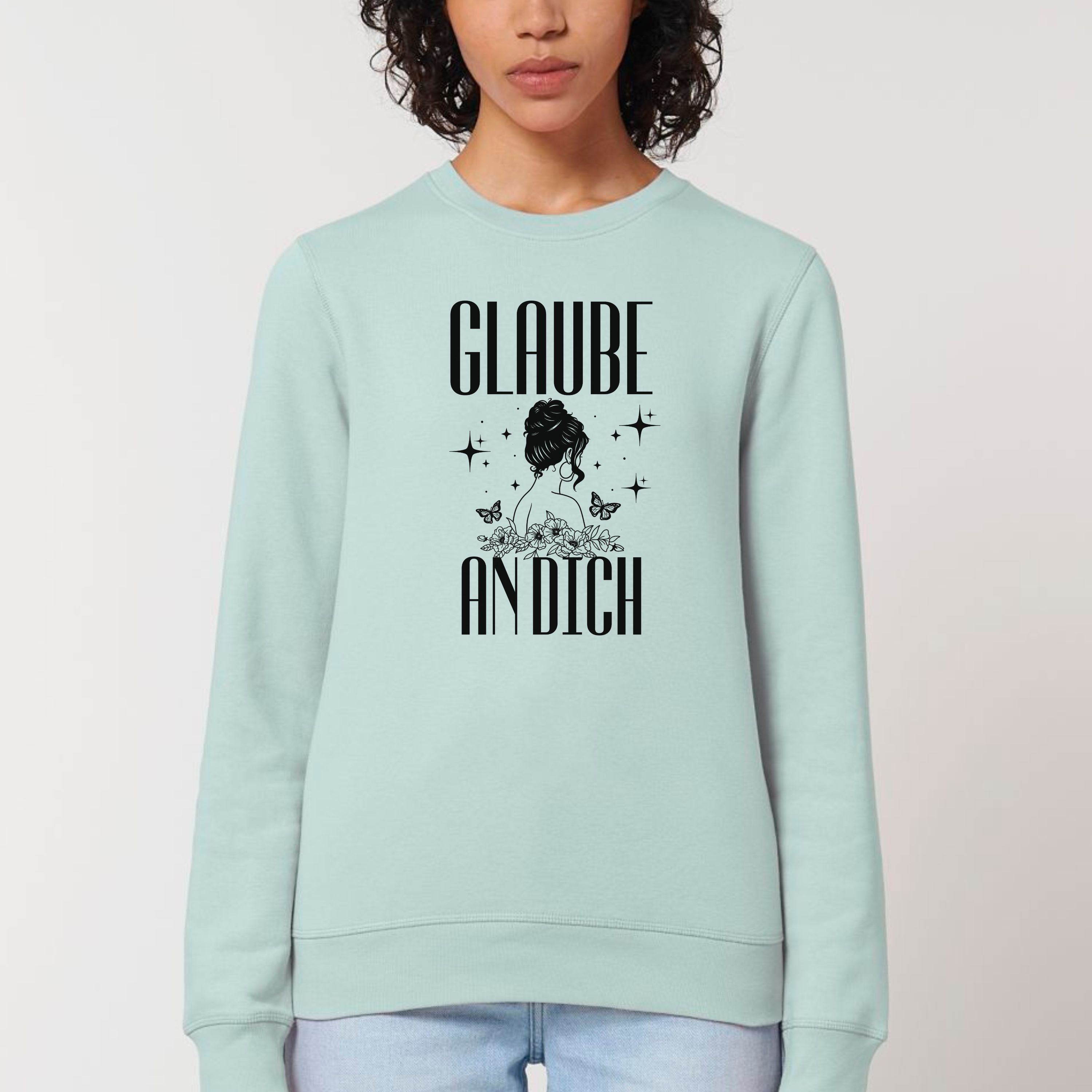 Glaube an dich - Bio Unisex Sweatshirt