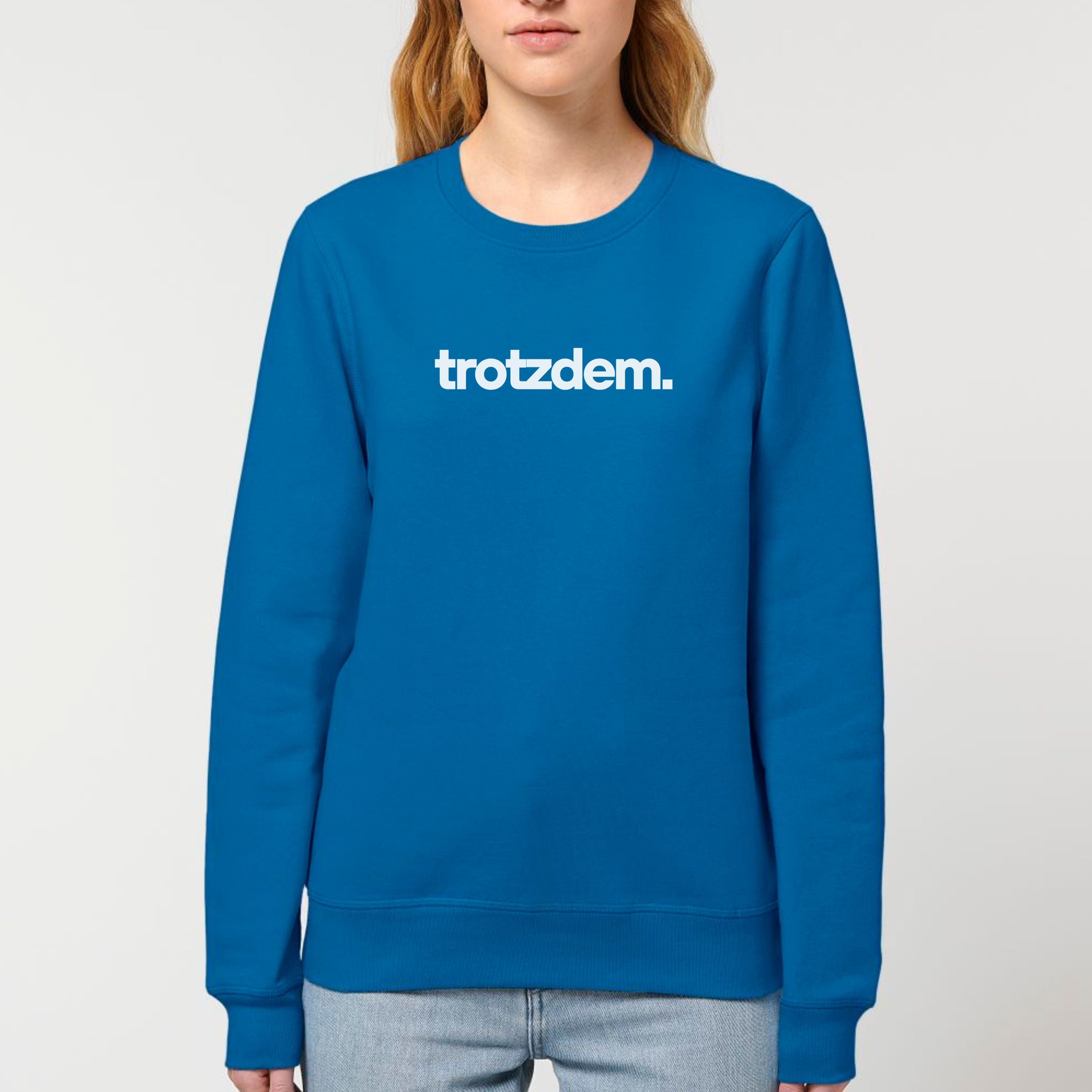 trotzdem. - Bio Unisex Sweatshirt