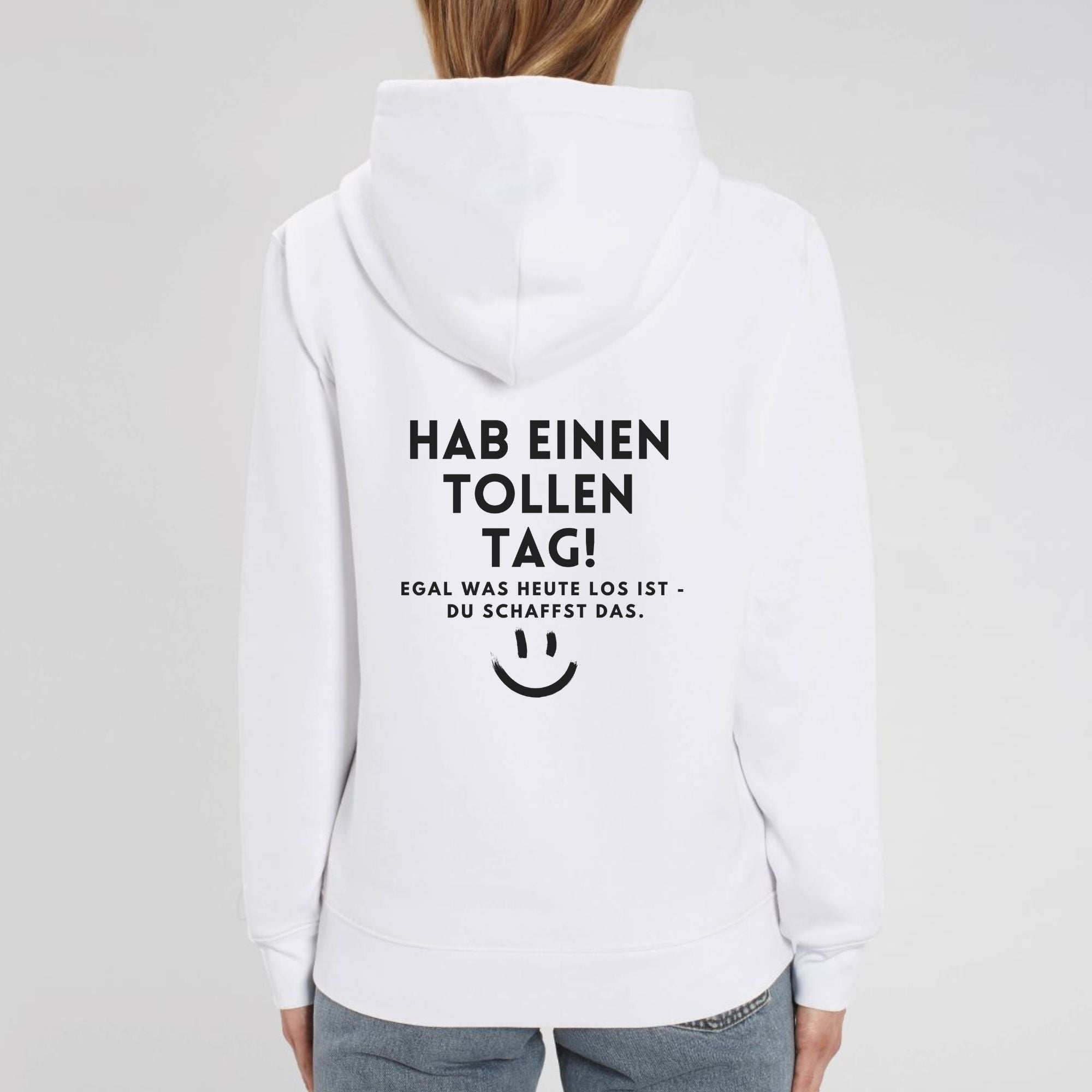 Hab einen tollen Tag - Bio Unisex Hoodie