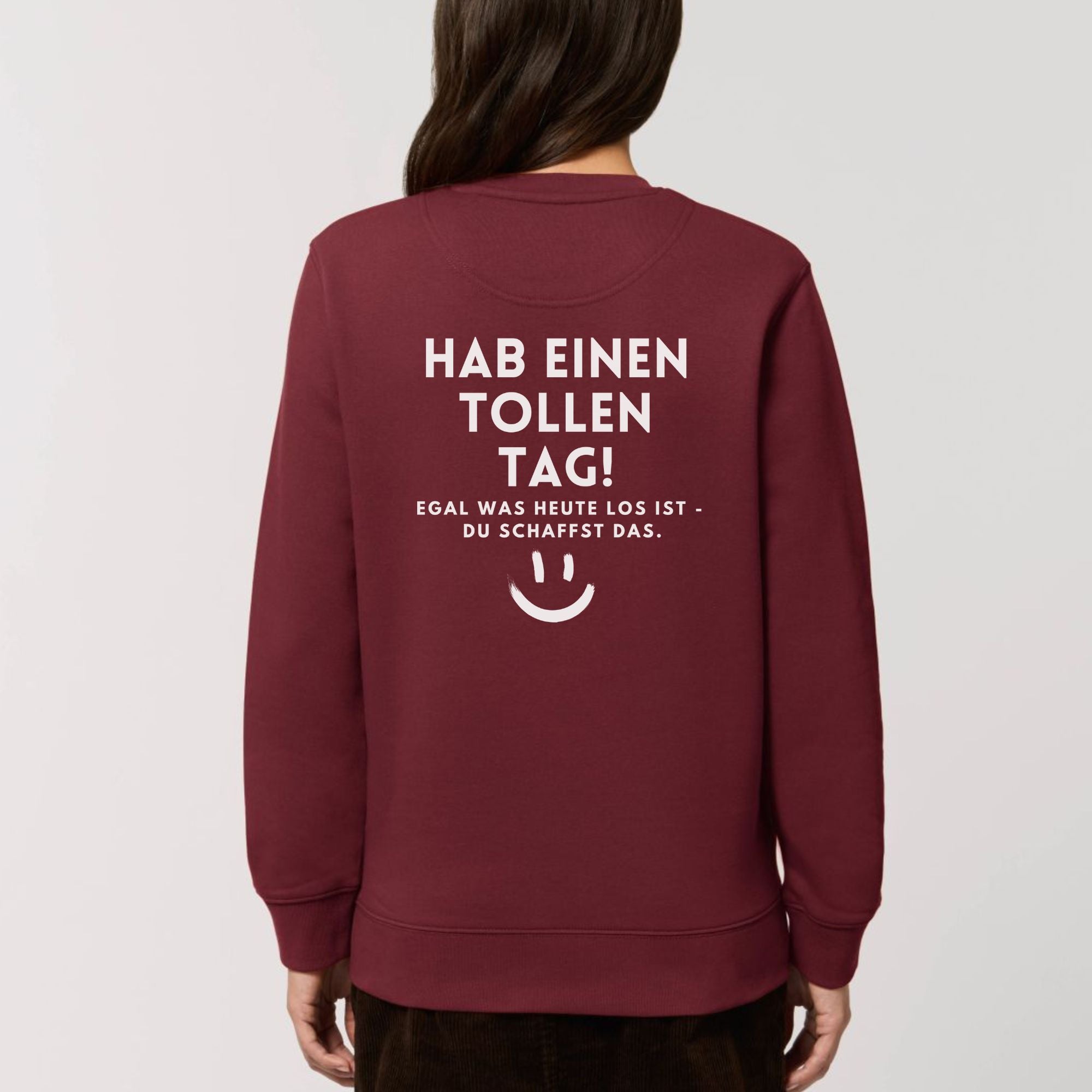 Hab einen tollen Tag - Bio Unisex Sweater