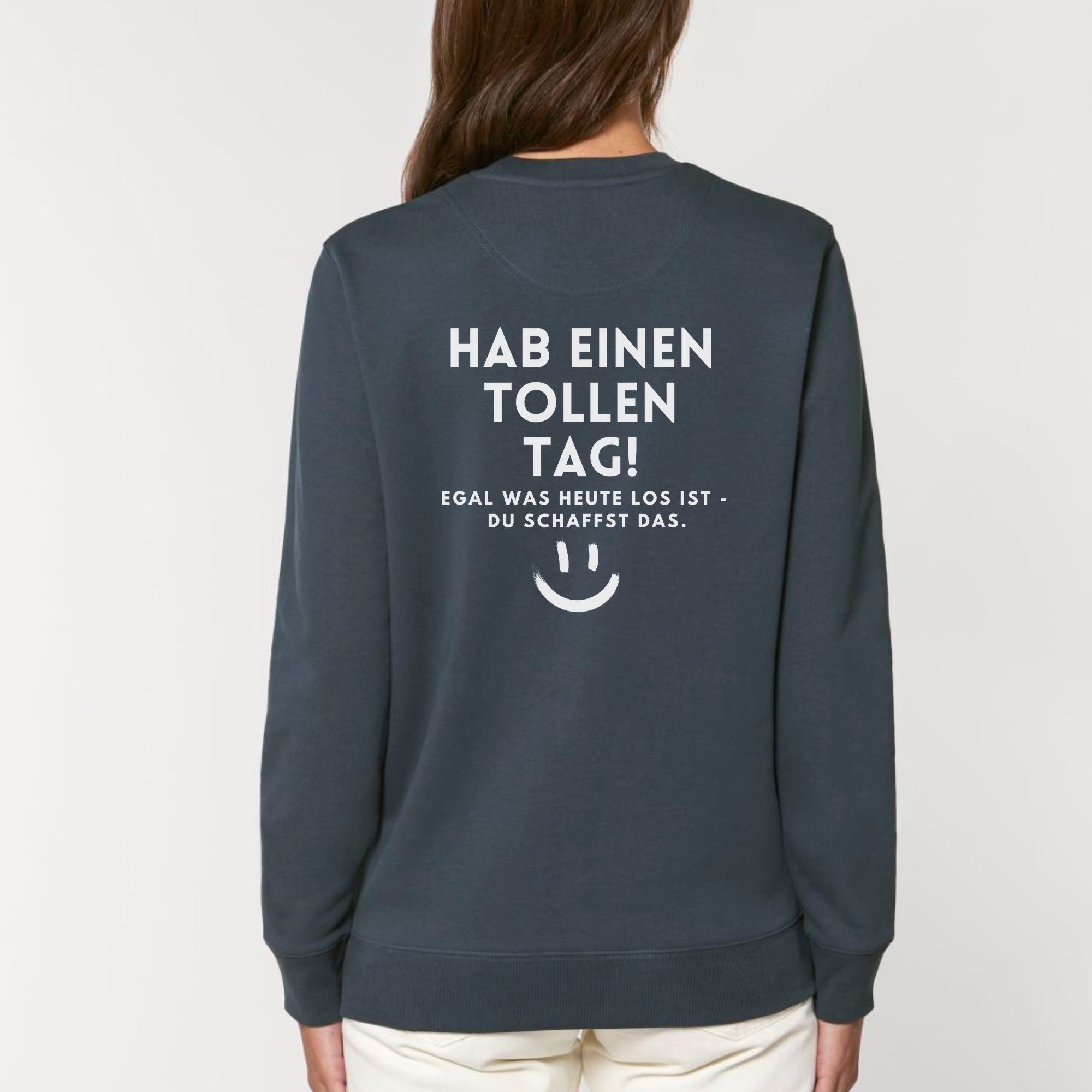 Hab einen tollen Tag - Bio Unisex Sweater