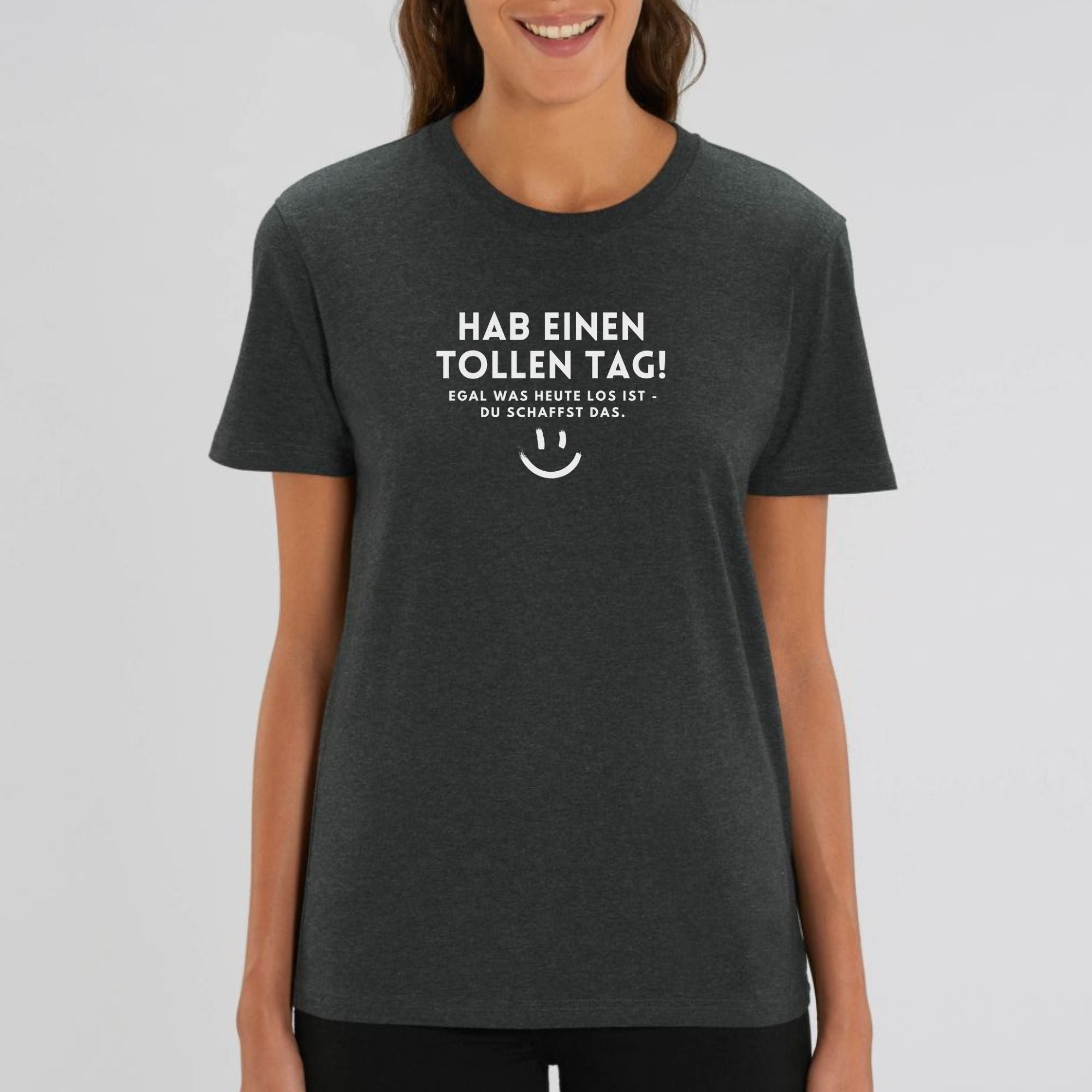 Hab einen tollen Tag - Bio Unisex T-Shirt