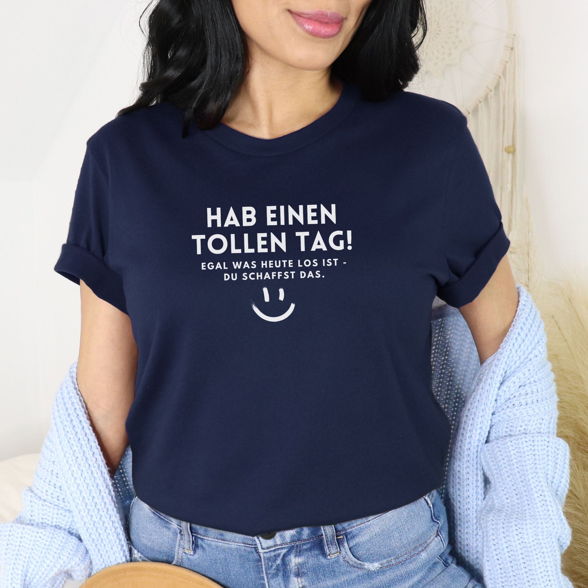 Hab einen tollen Tag - Bio Unisex T-Shirt