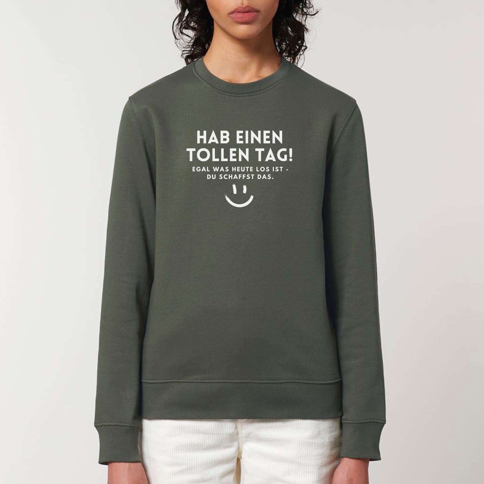 Hab einen tollen Tag - Bio Unisex Sweater