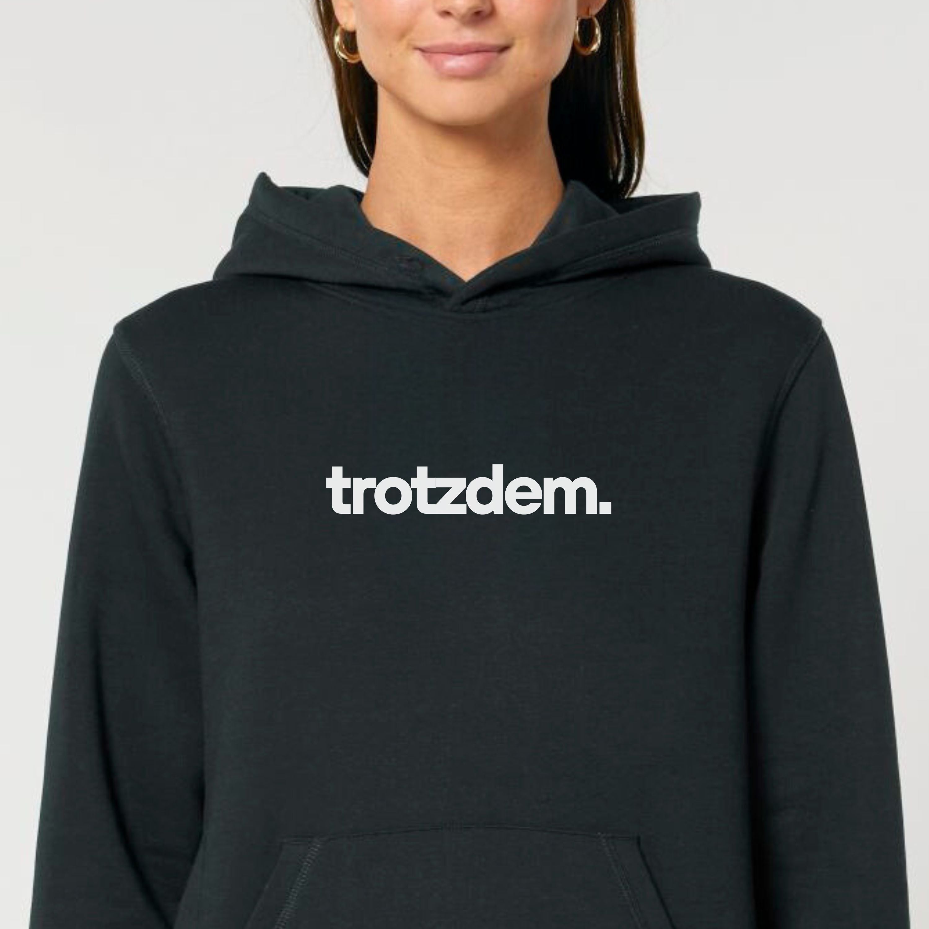trotzdem. - Bio Unisex Hoodie