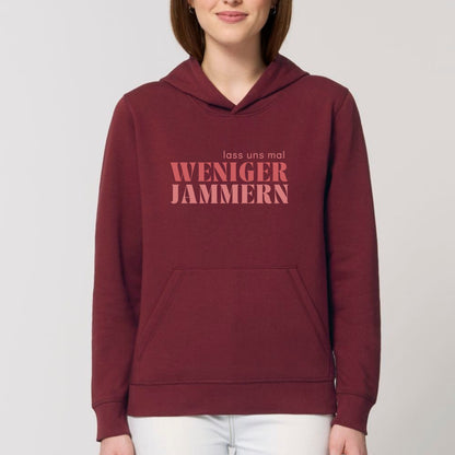 Lass uns mal weniger jammern - Bio Unisex Hoodie
