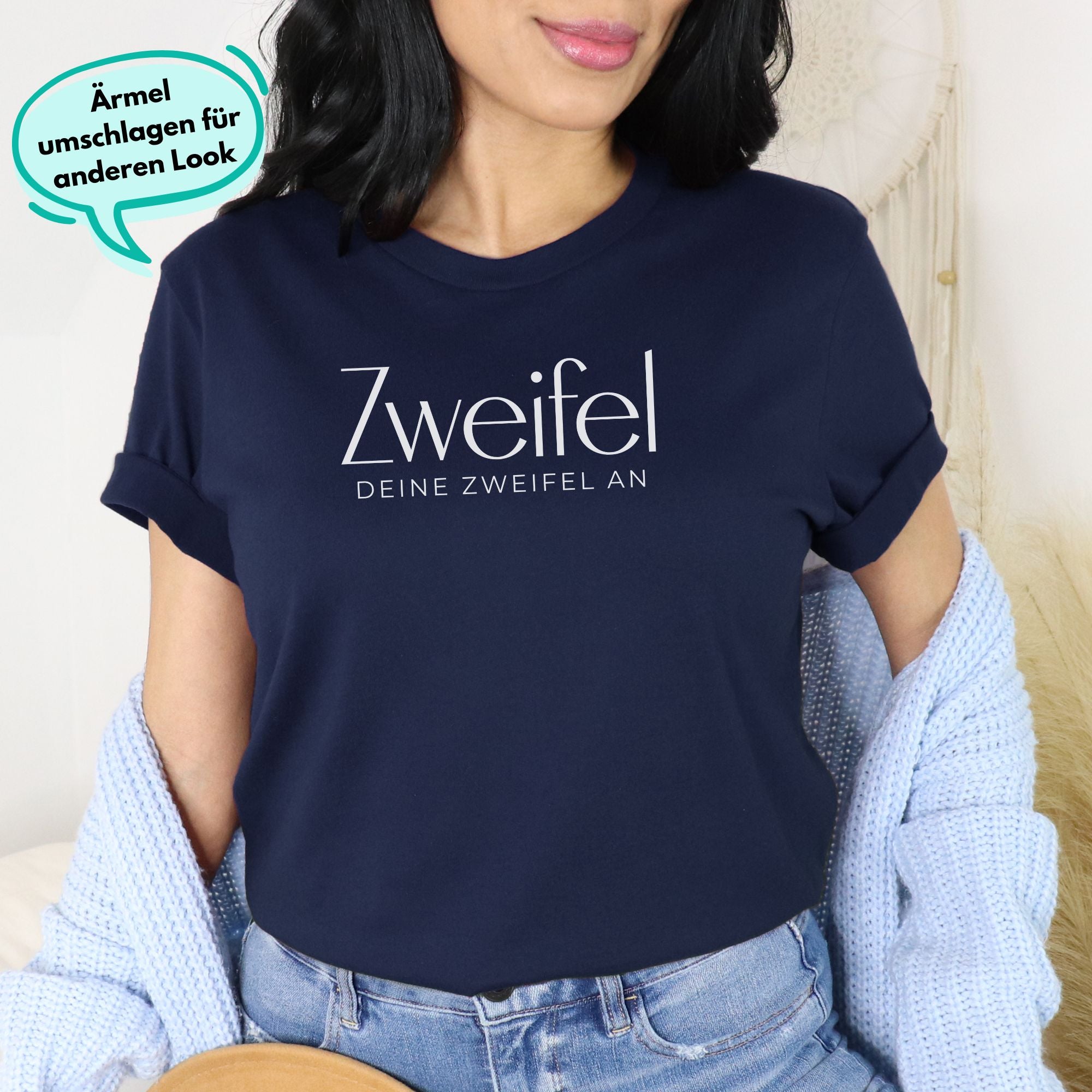 Zweifel deine Zweifel an - Bio Unisex T-Shirt